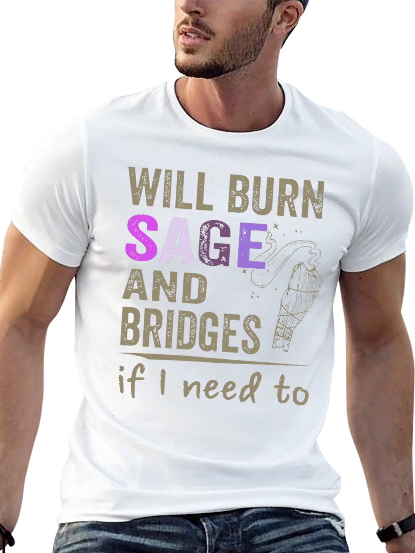 Will Burn Sage and Bridges T-Shirt