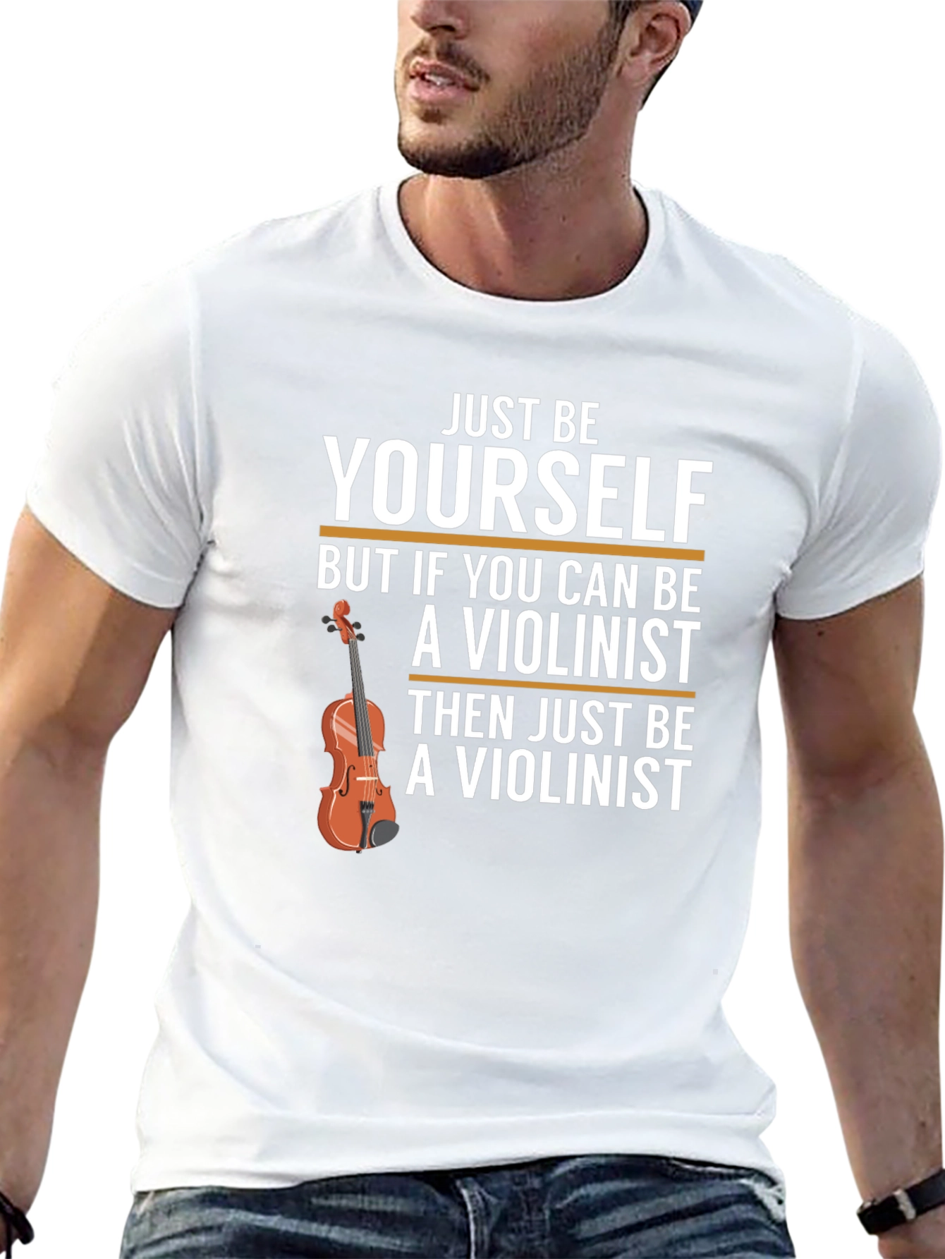 Just Be Yourself Violinist T-Shirt