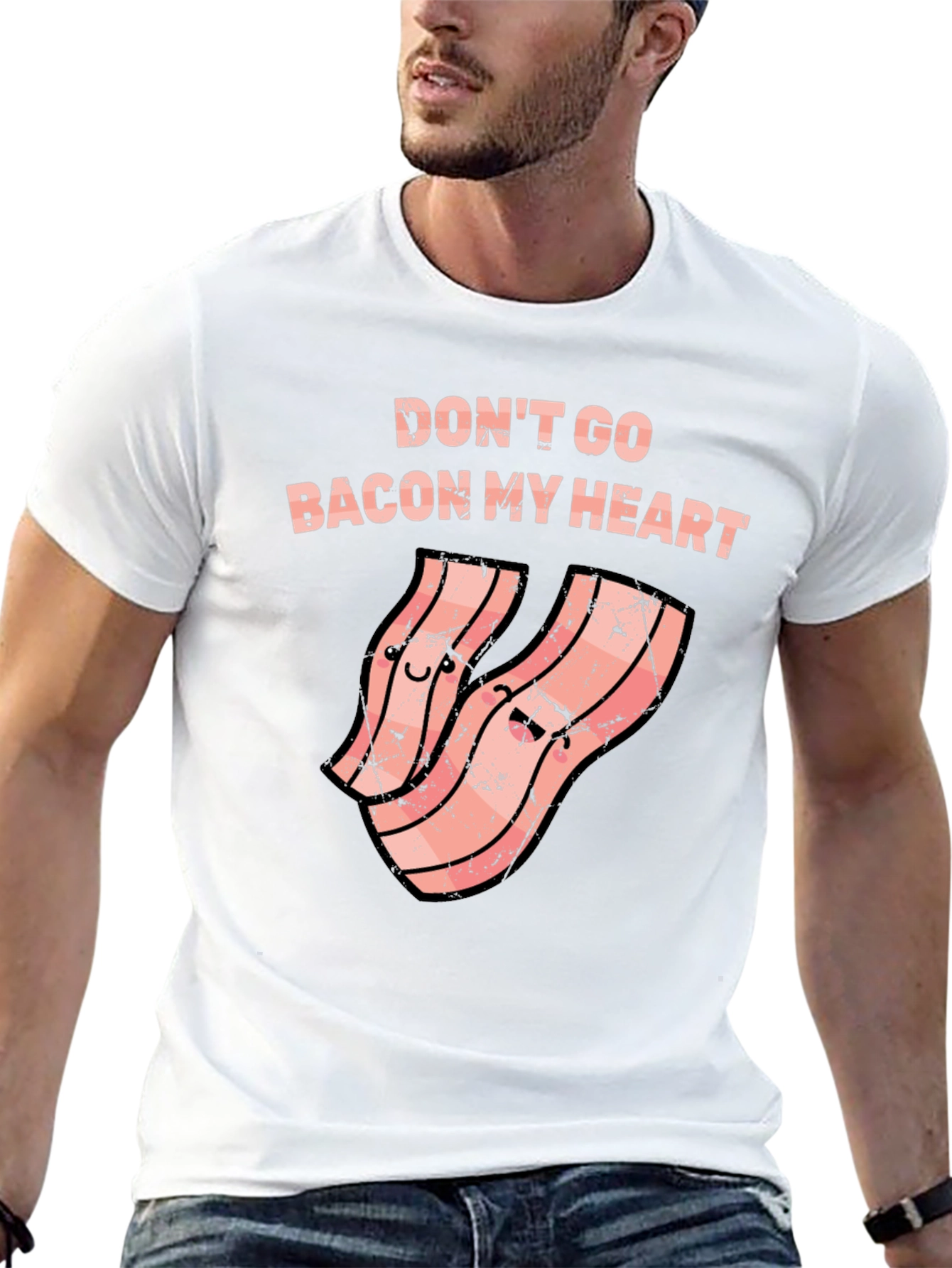 Dont Go Bacon My Heart Funny T-Shirt