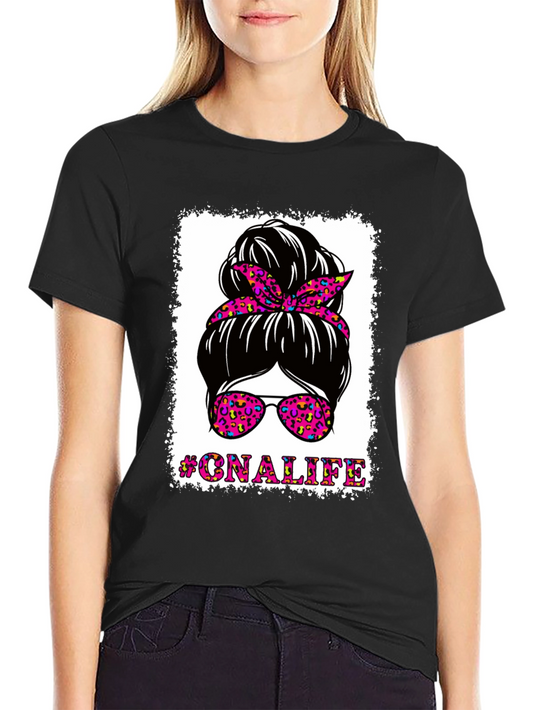 #CNALIFE Messy Bun T-Shirt - Certified Nurse Assistant Tee