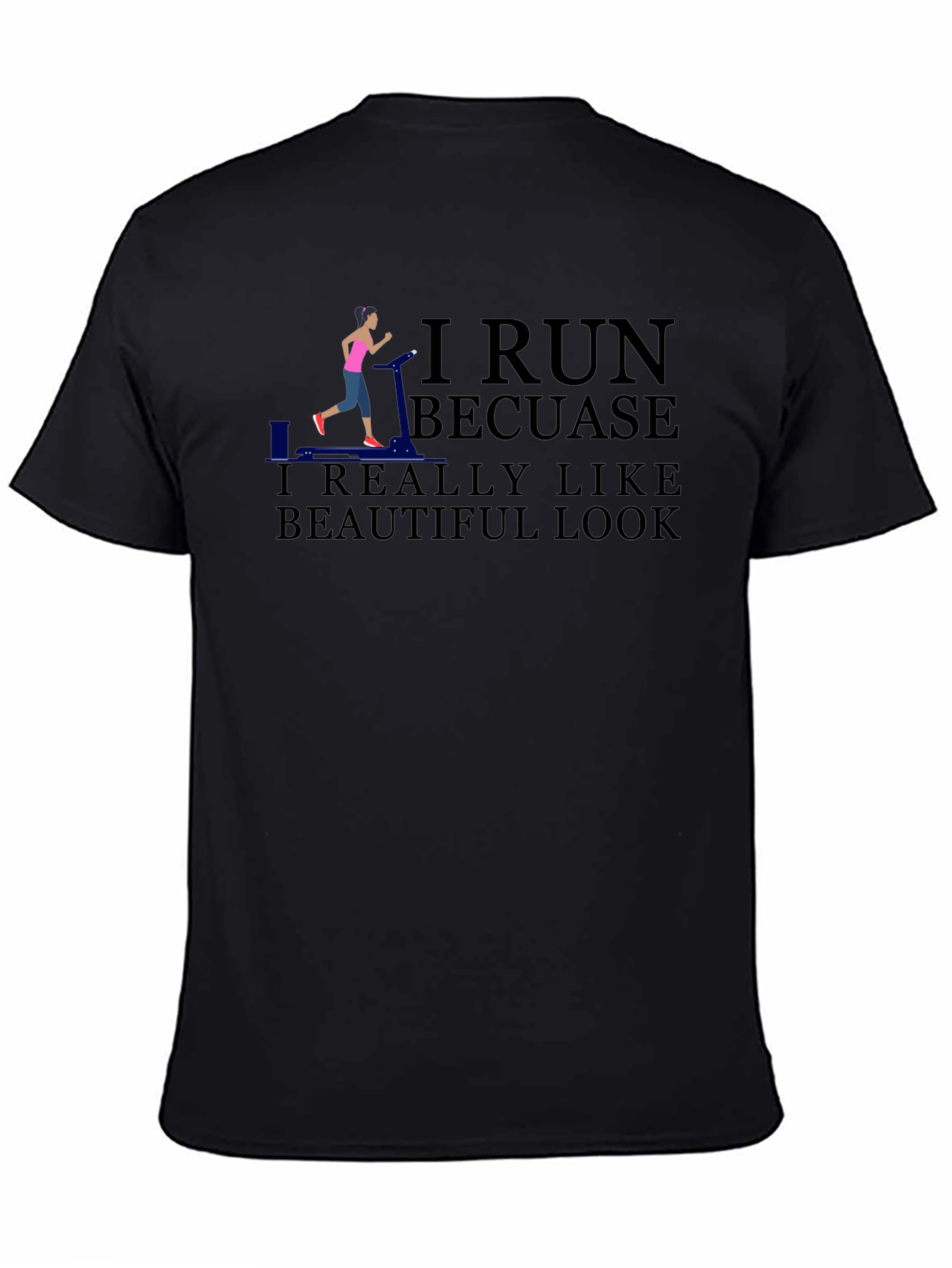 I Run Because I Like Beautiful Look Graphic Tee