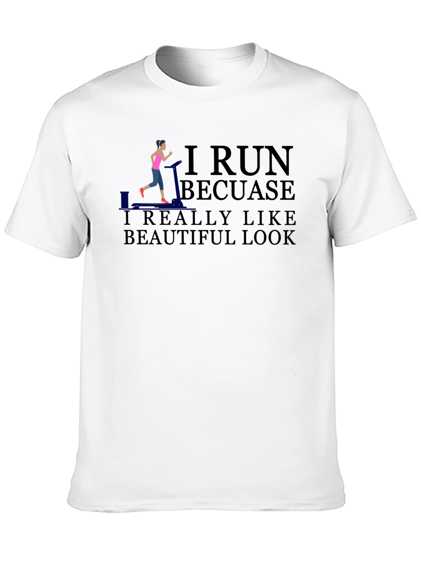 I Run Because I Like Beautiful Look Graphic Tee