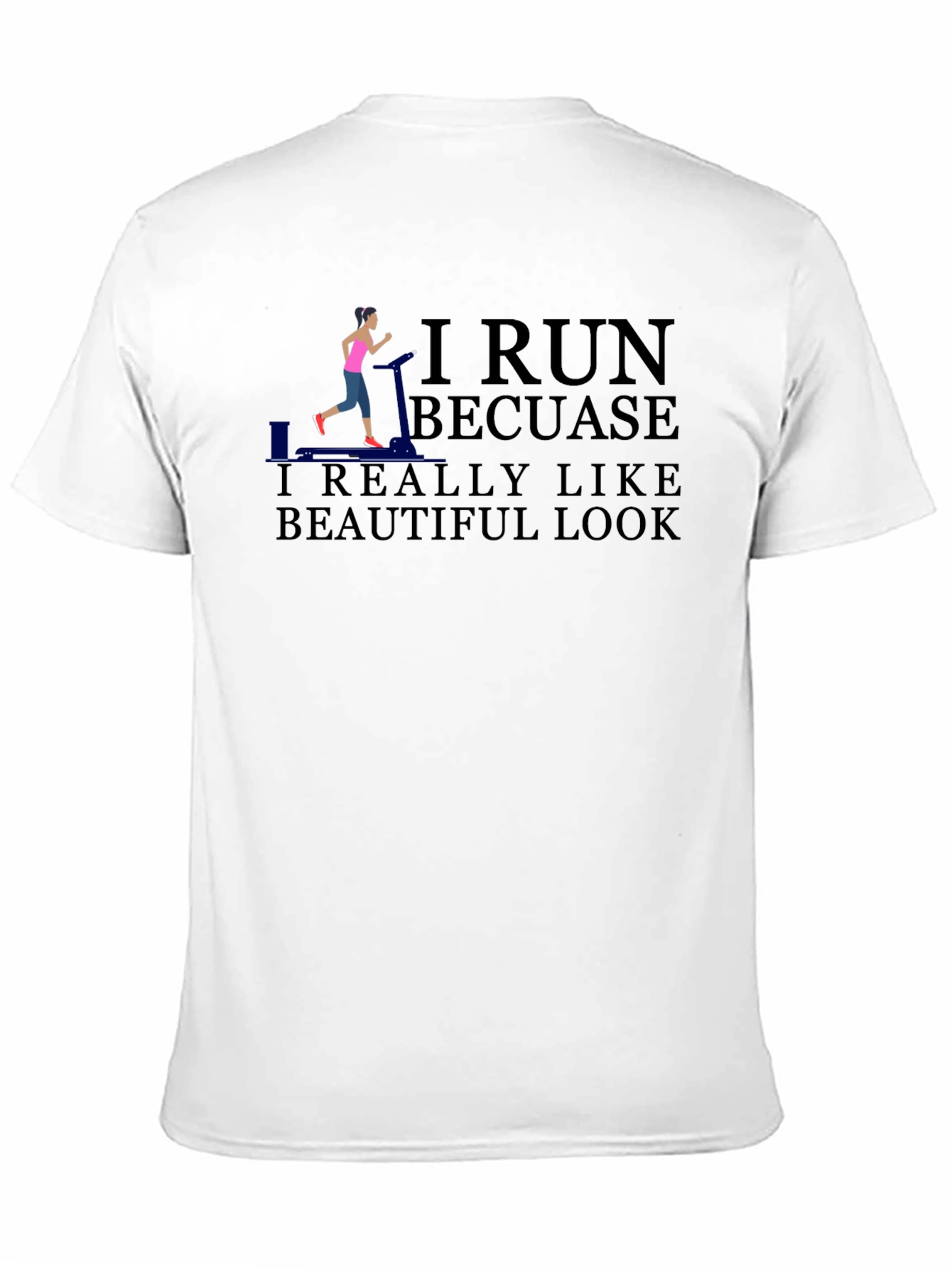 I Run Because I Like Beautiful Look Graphic Tee
