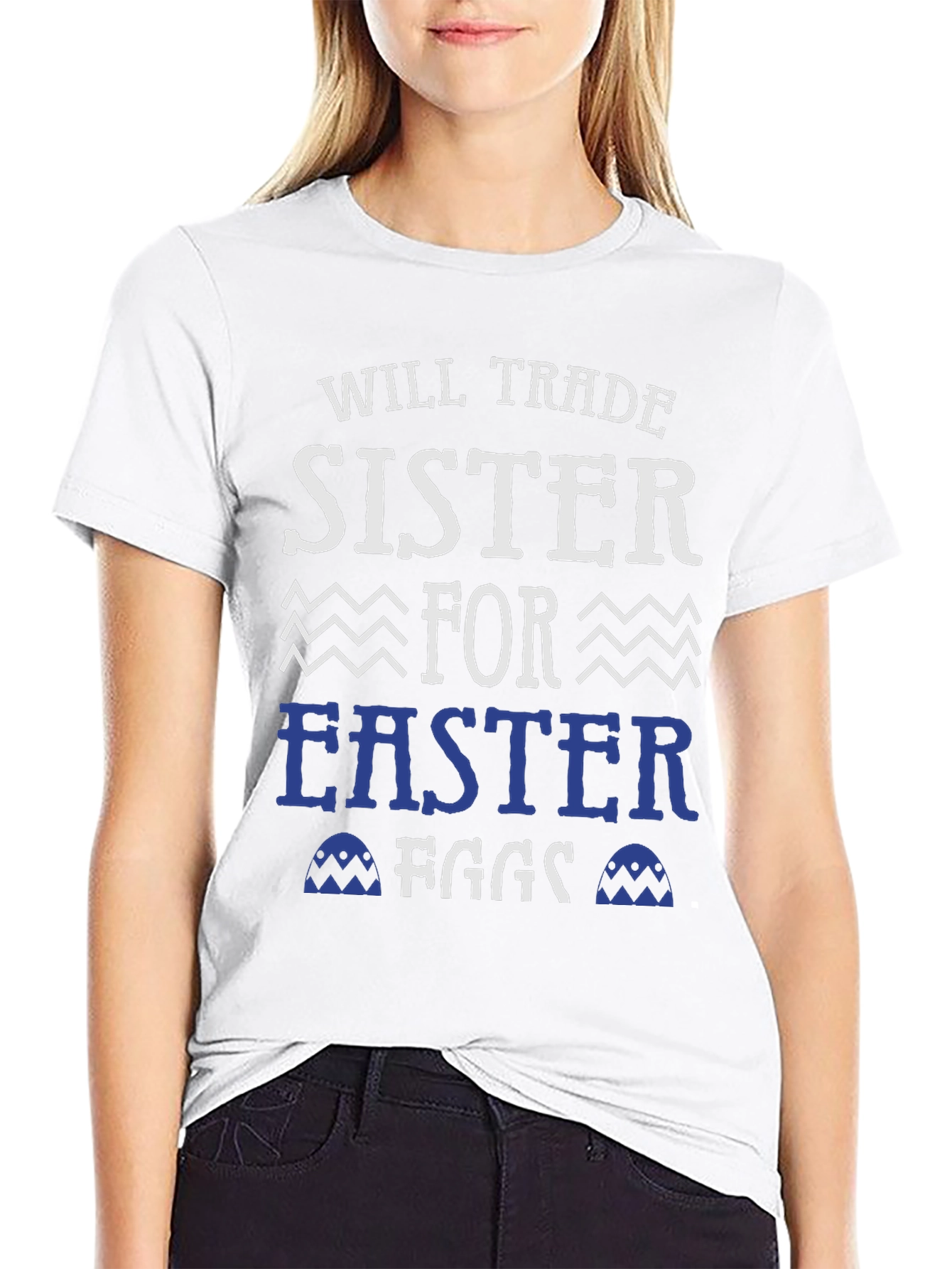 Will Trade Sister For Easter Eggs T-Shirt