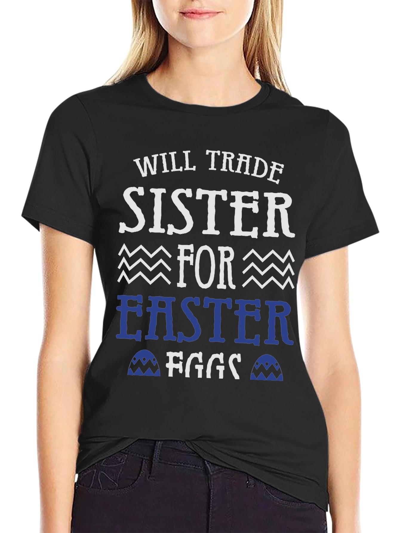 Will Trade Sister For Easter Eggs T-Shirt