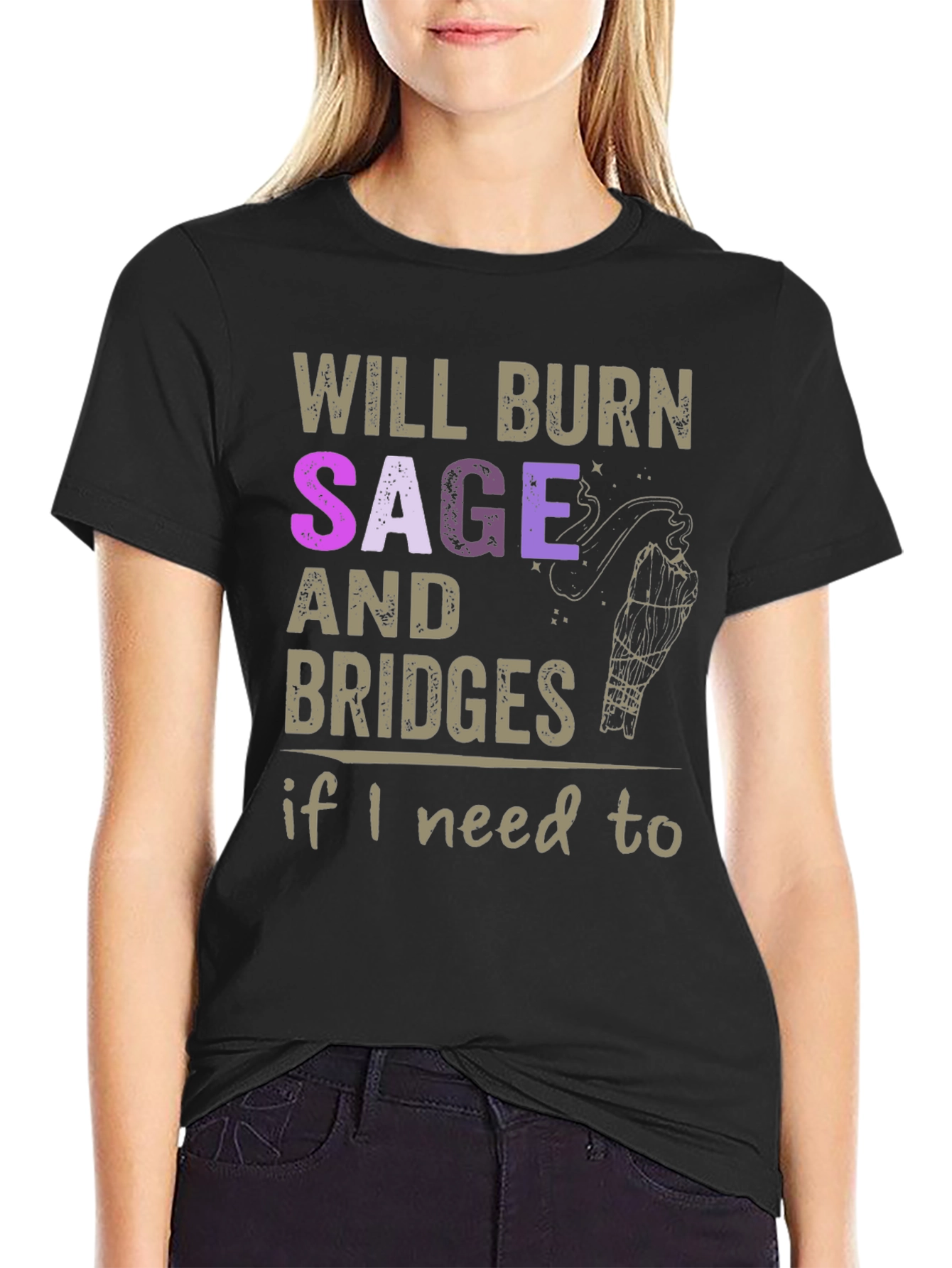 Will Burn Sage and Bridges T-Shirt