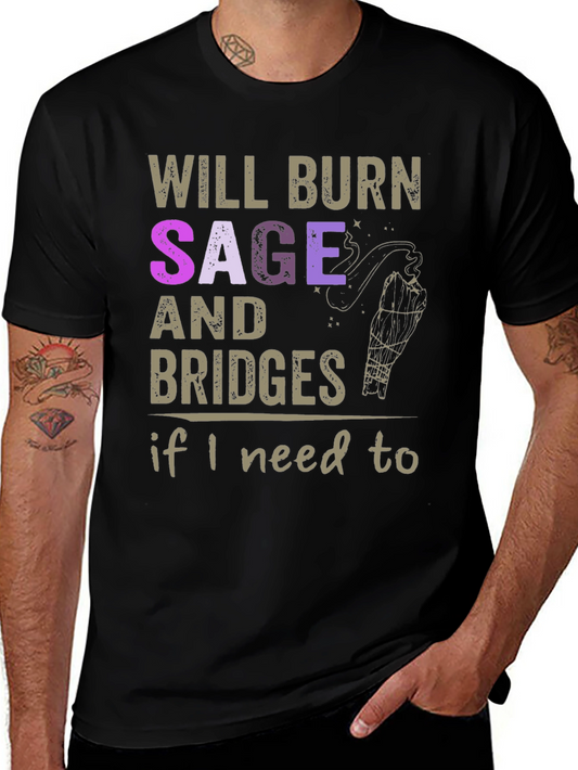 Will Burn Sage and Bridges T-Shirt