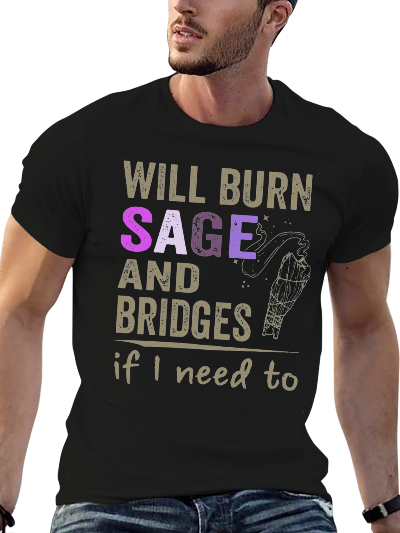 Will Burn Sage and Bridges T-Shirt