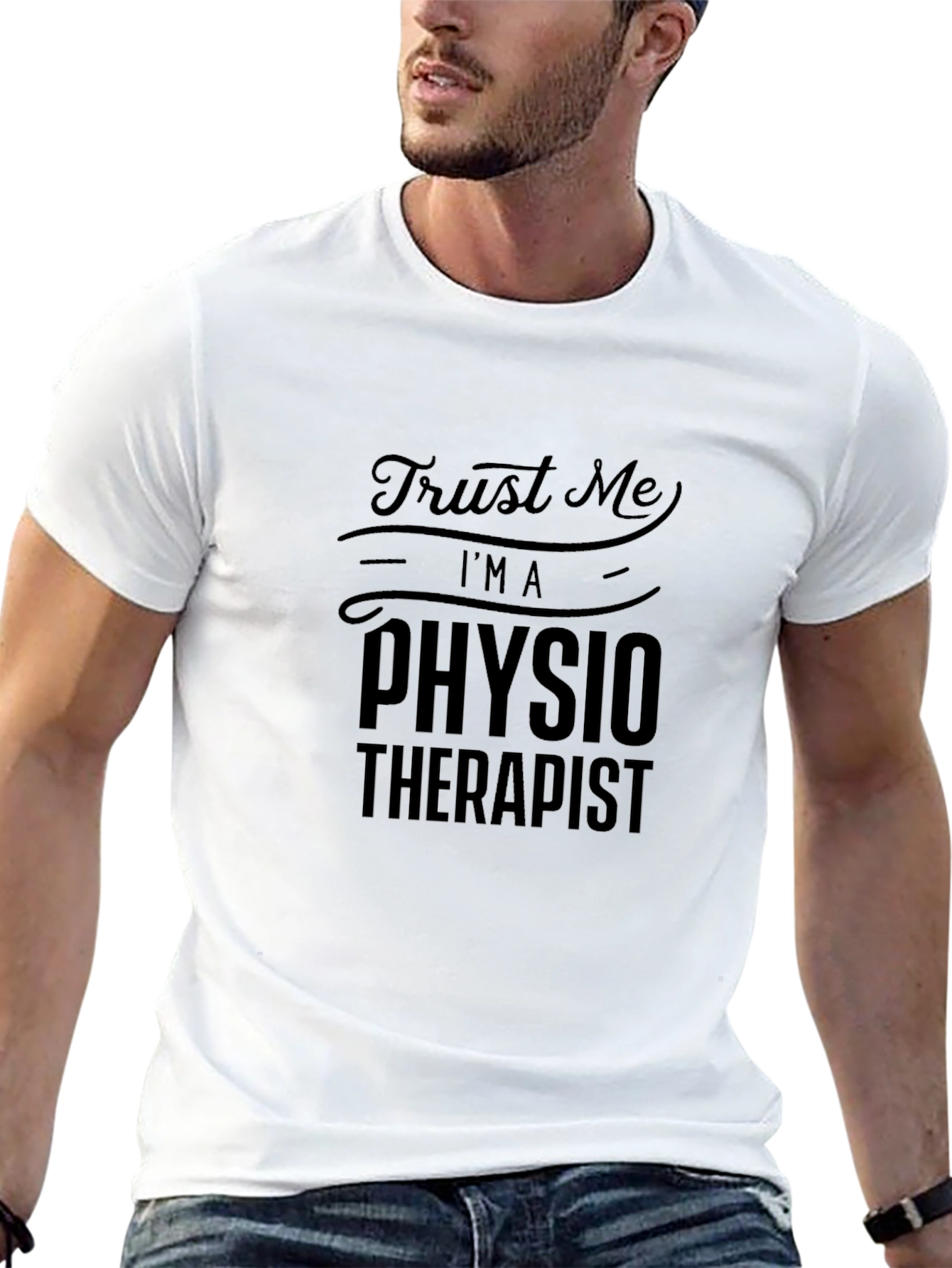 Trust Me Im A Physio Therapist T-Shirt