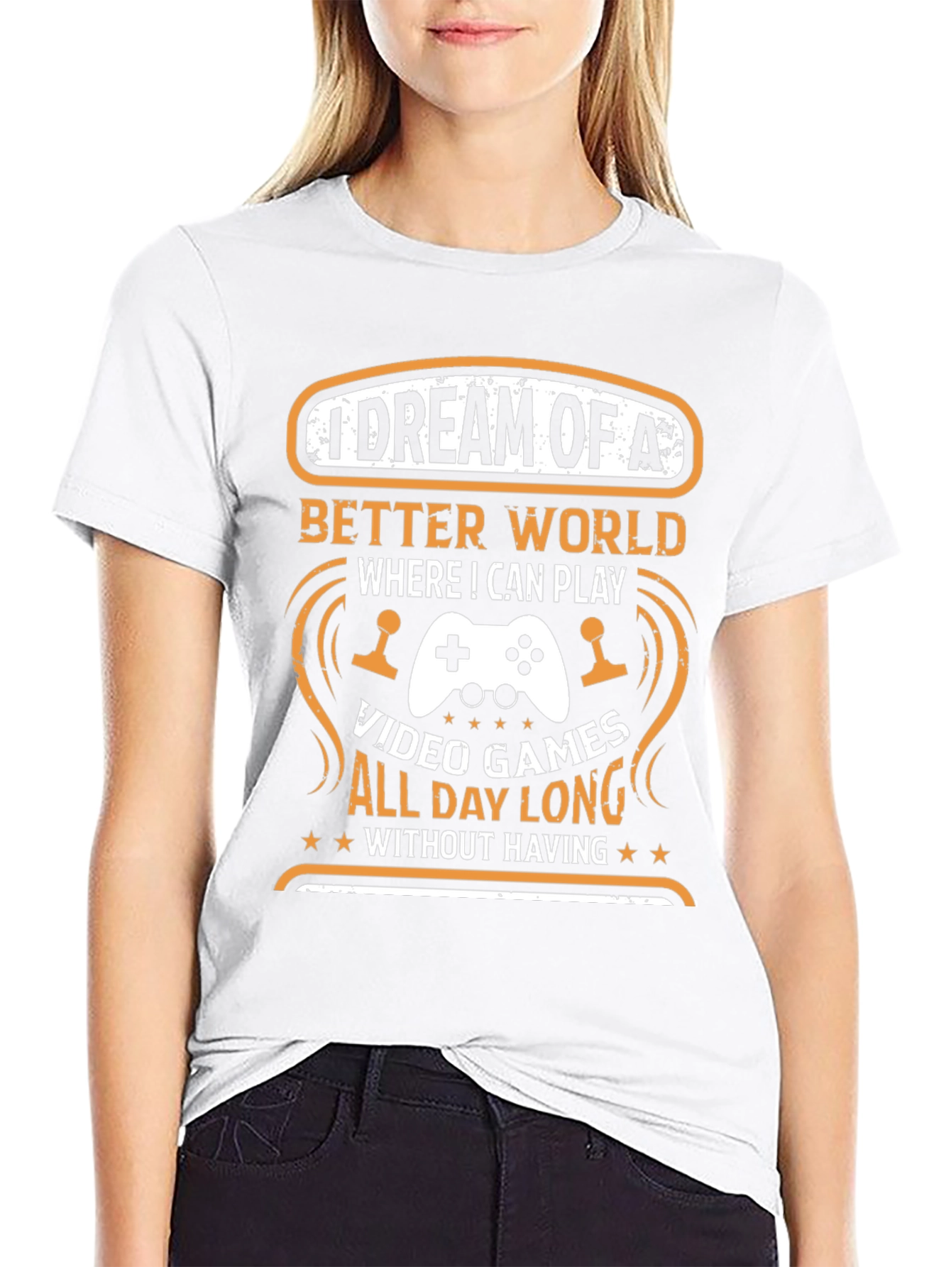 Gamers Dream T-Shirt: Video Games All Day Long