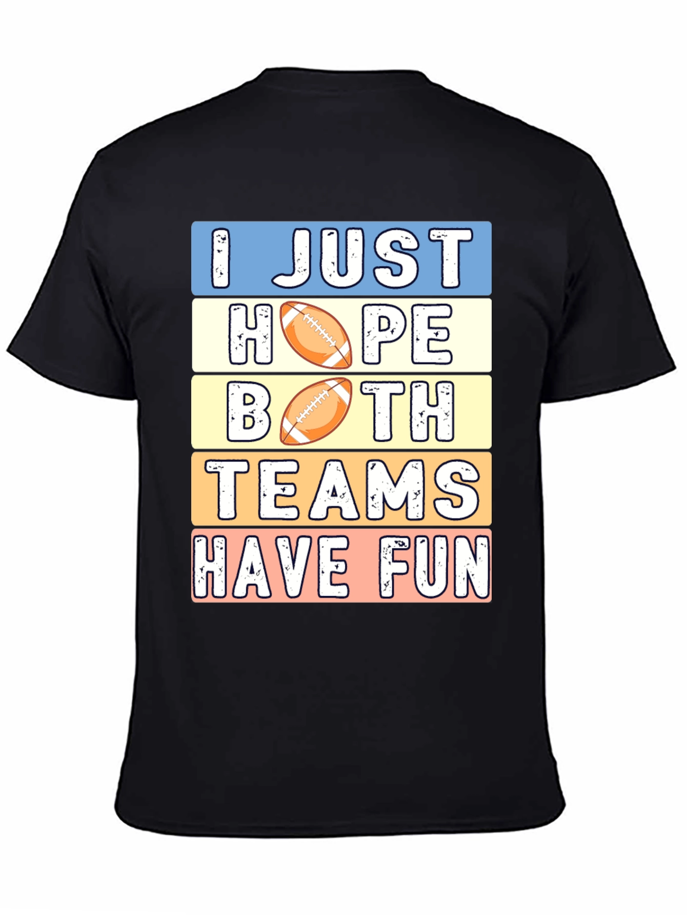 I Just Hope Both Teams Have Fun T-Shirt