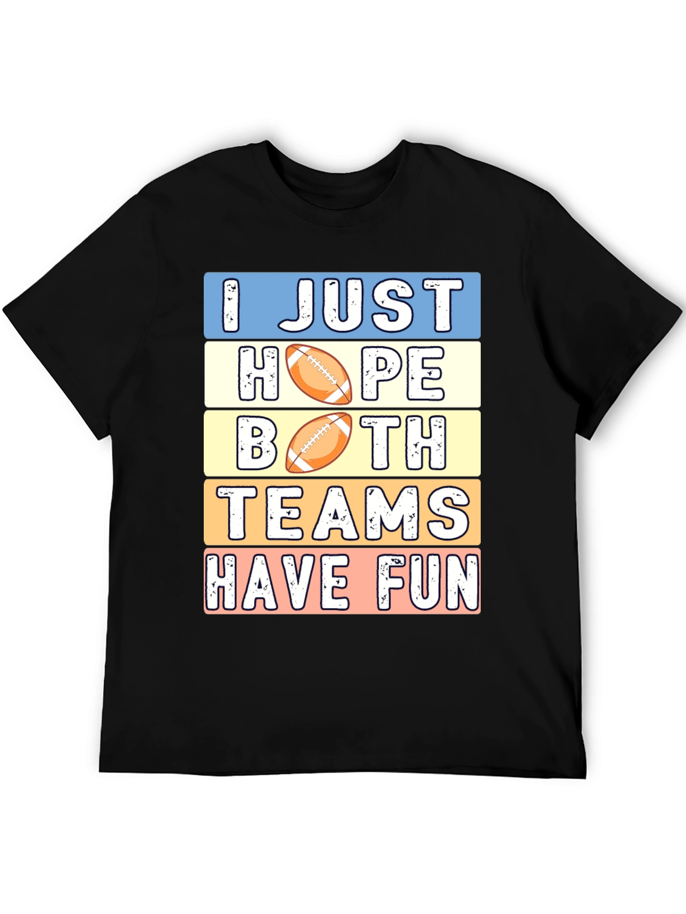 I Just Hope Both Teams Have Fun T-Shirt