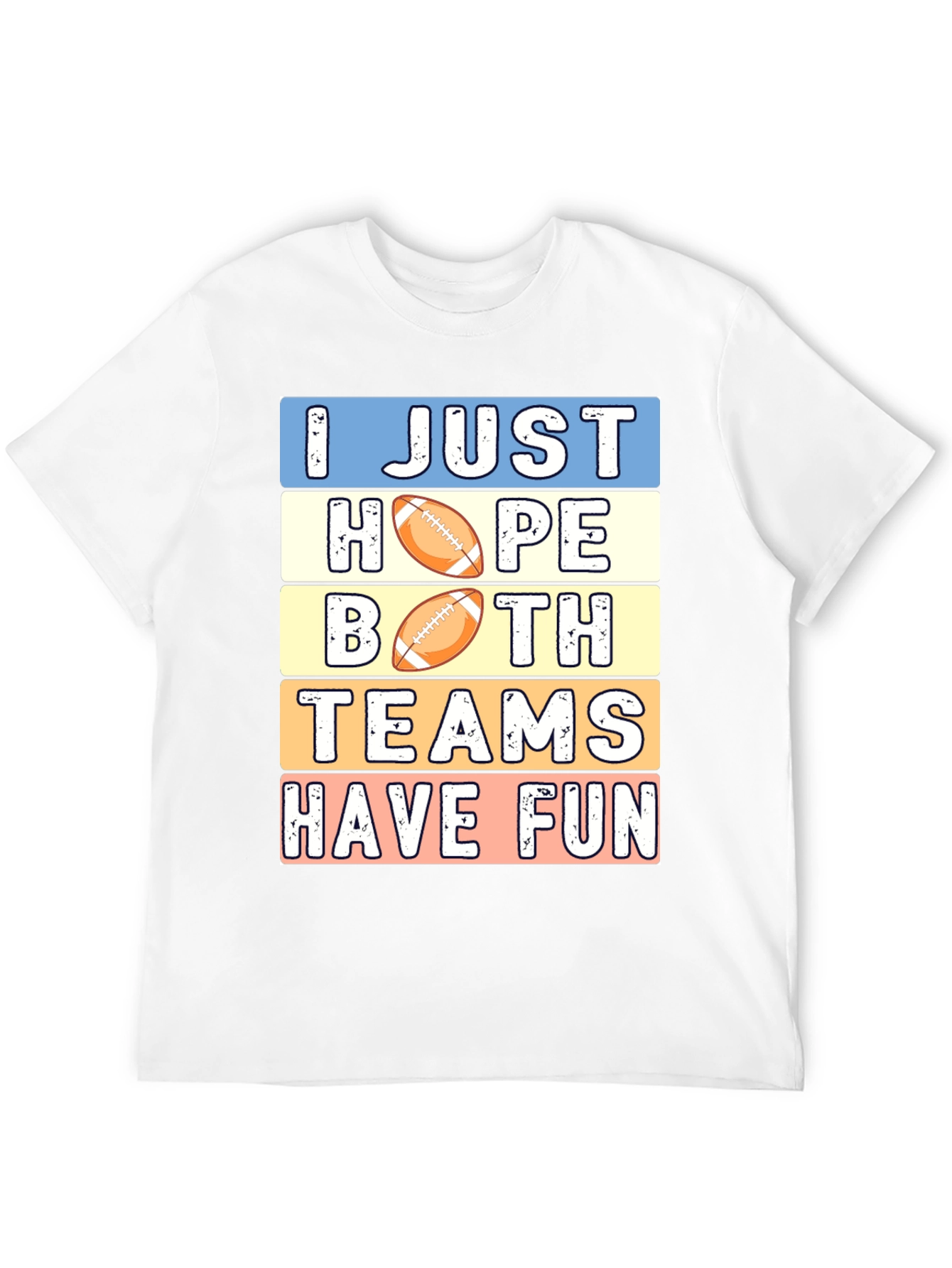 I Just Hope Both Teams Have Fun T-Shirt