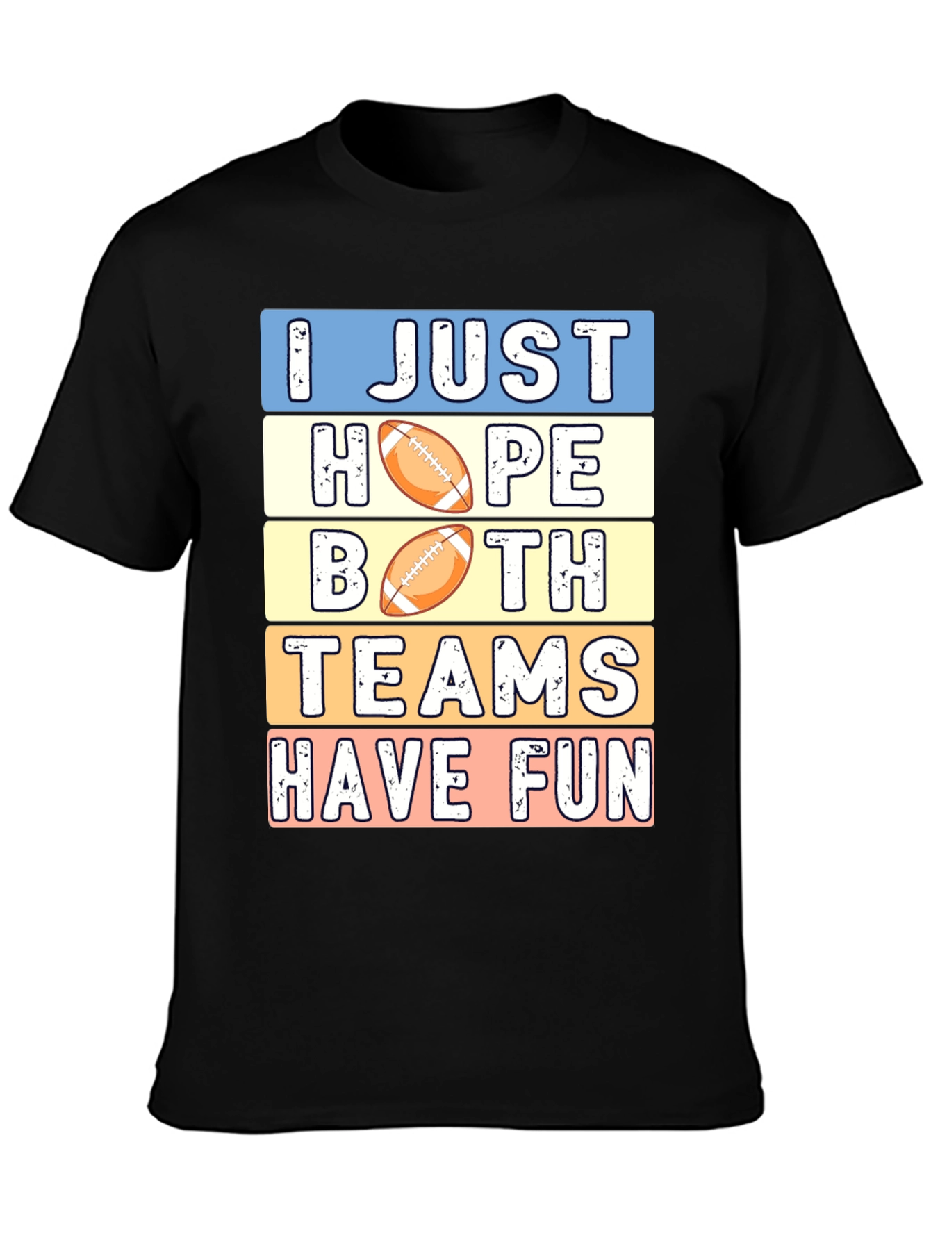 I Just Hope Both Teams Have Fun T-Shirt