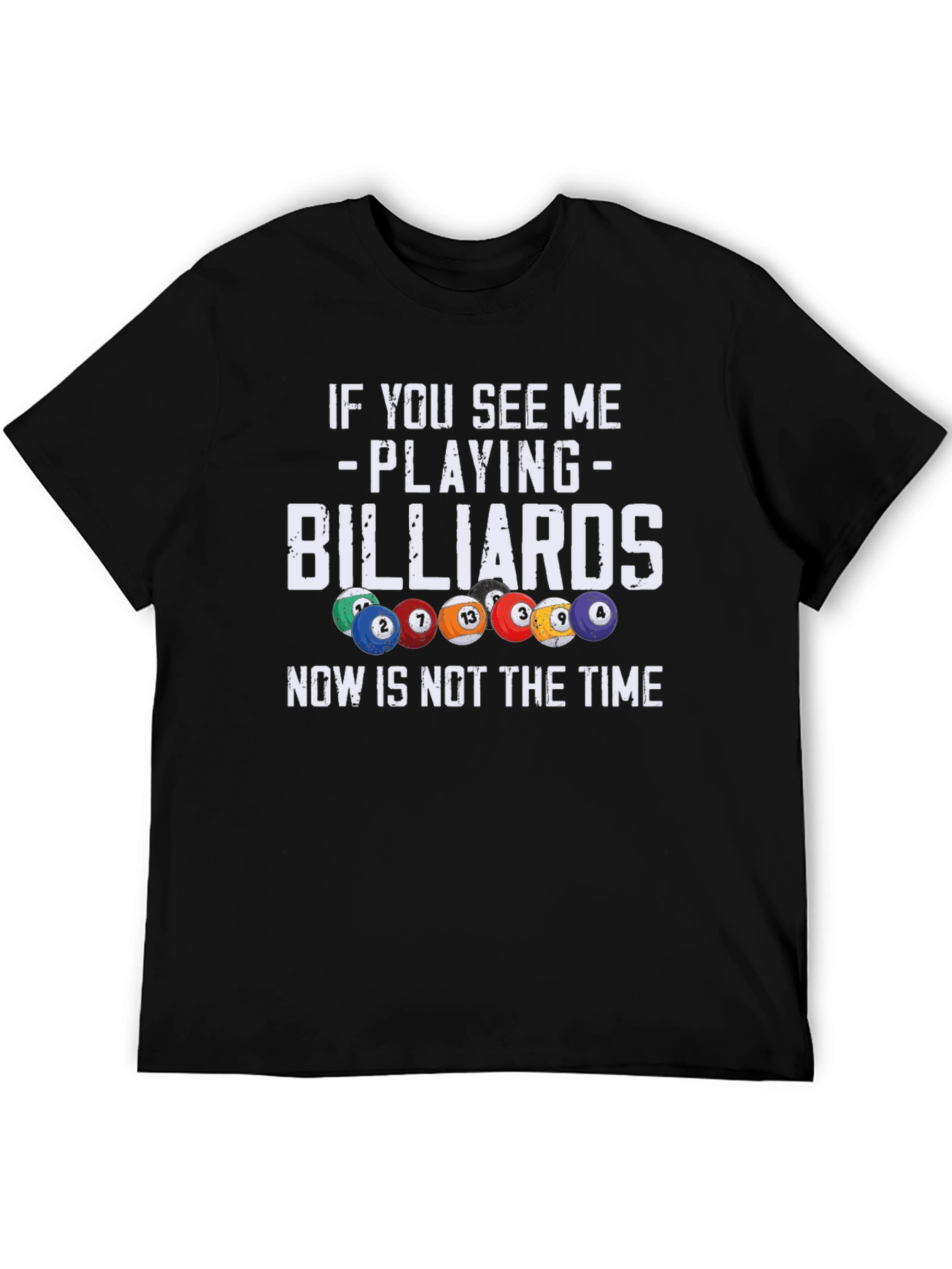 Billiards T-Shirt: If You See Me Playing