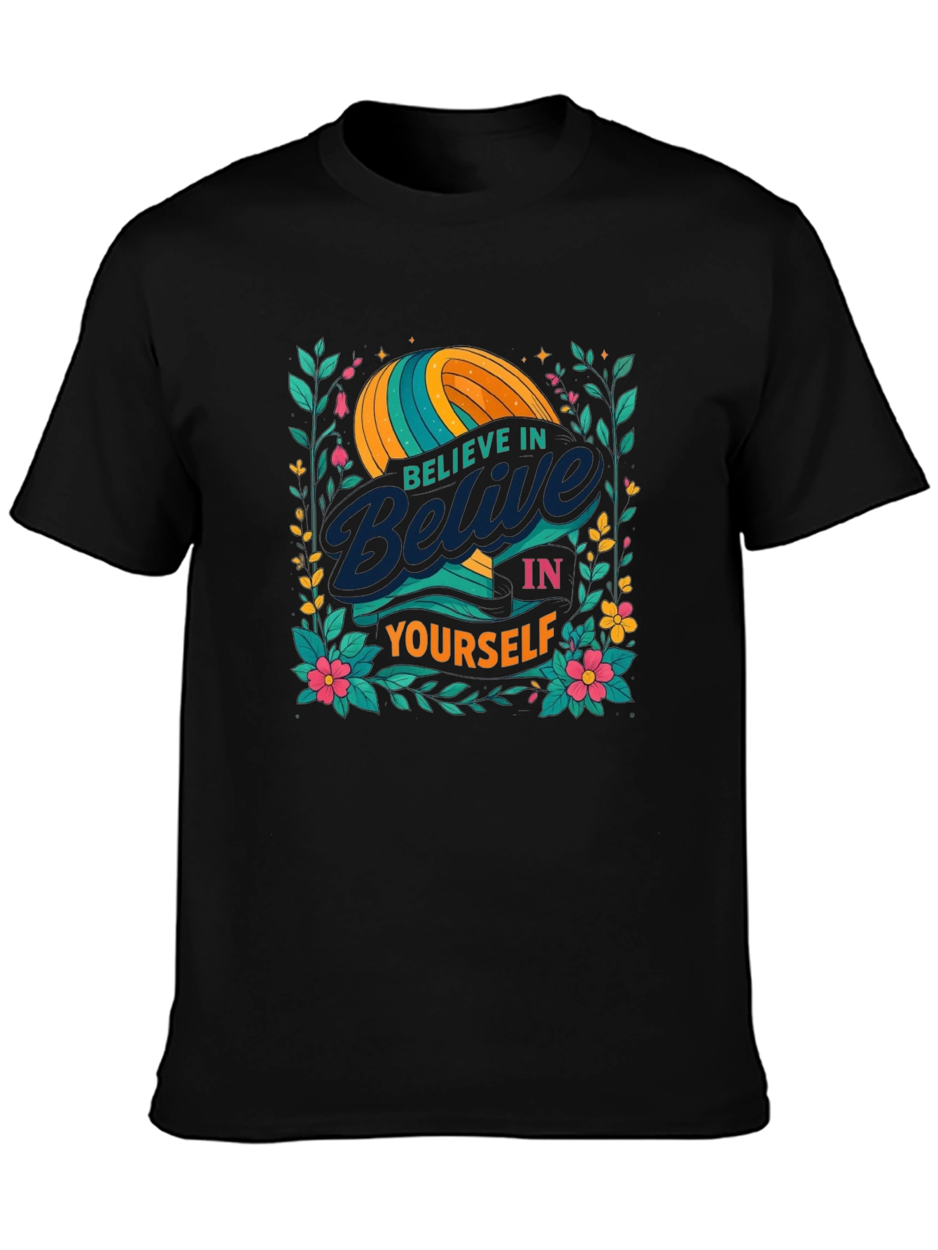 Believe In Yourself Graphic T-Shirt