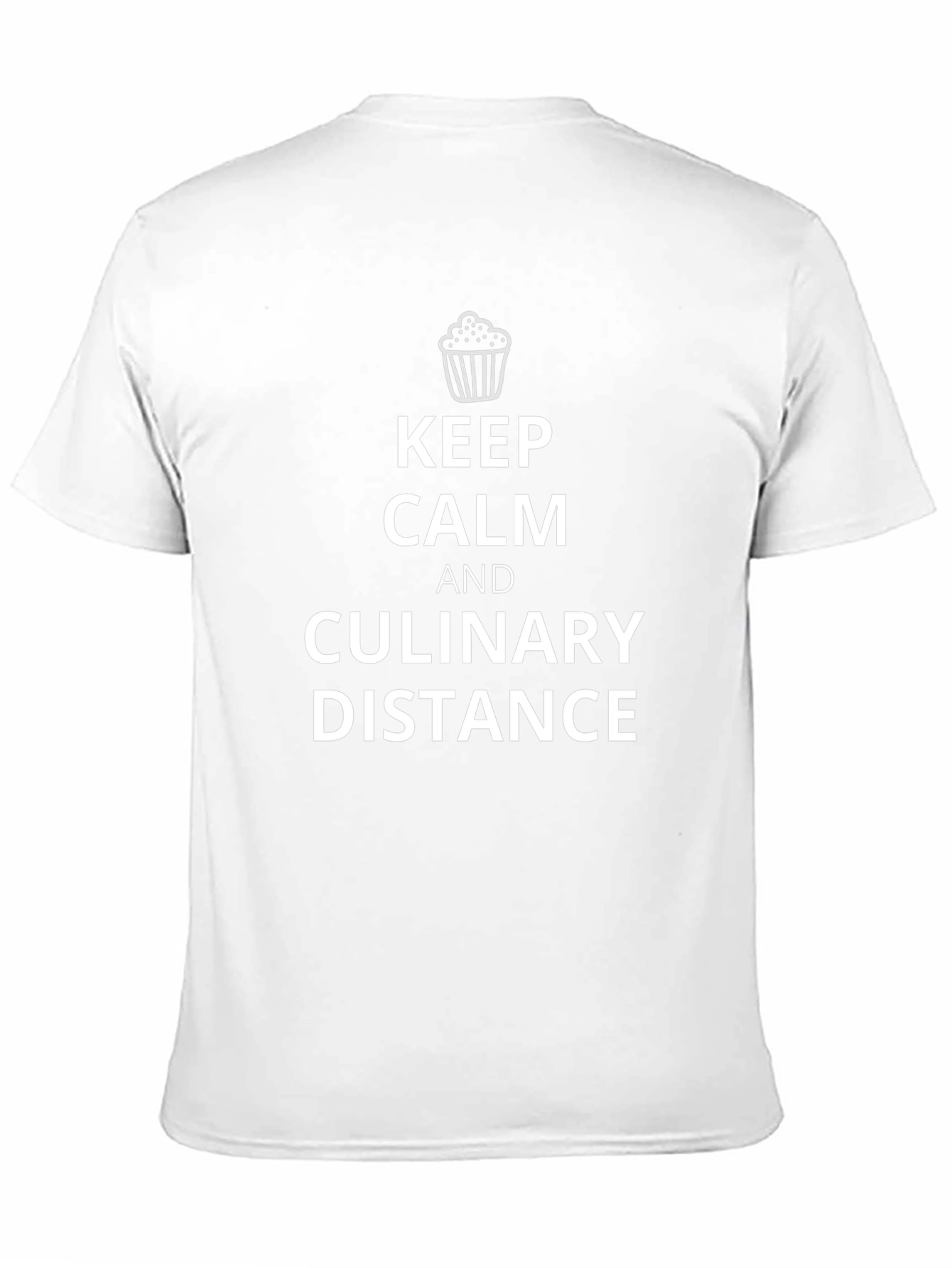 Keep Calm Culinary Distance T-Shirt