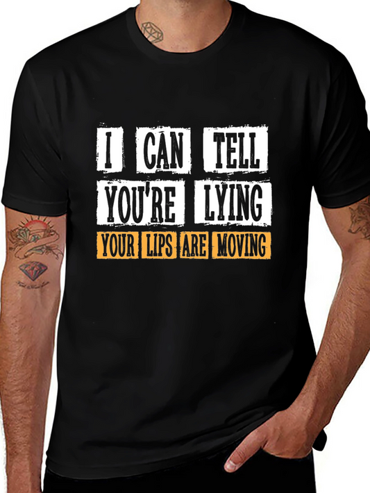 Funny Novelty Graphic Tee - I Can Tell Youre Lying