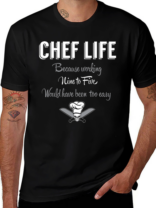 Chef Life T-Shirt - Because Working Nine to Five