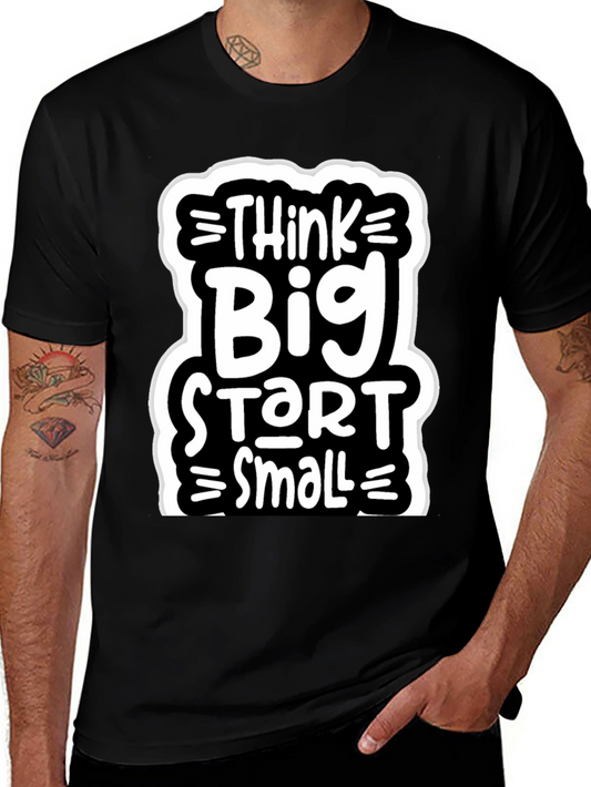 Think Big Start Small Graphic Tee