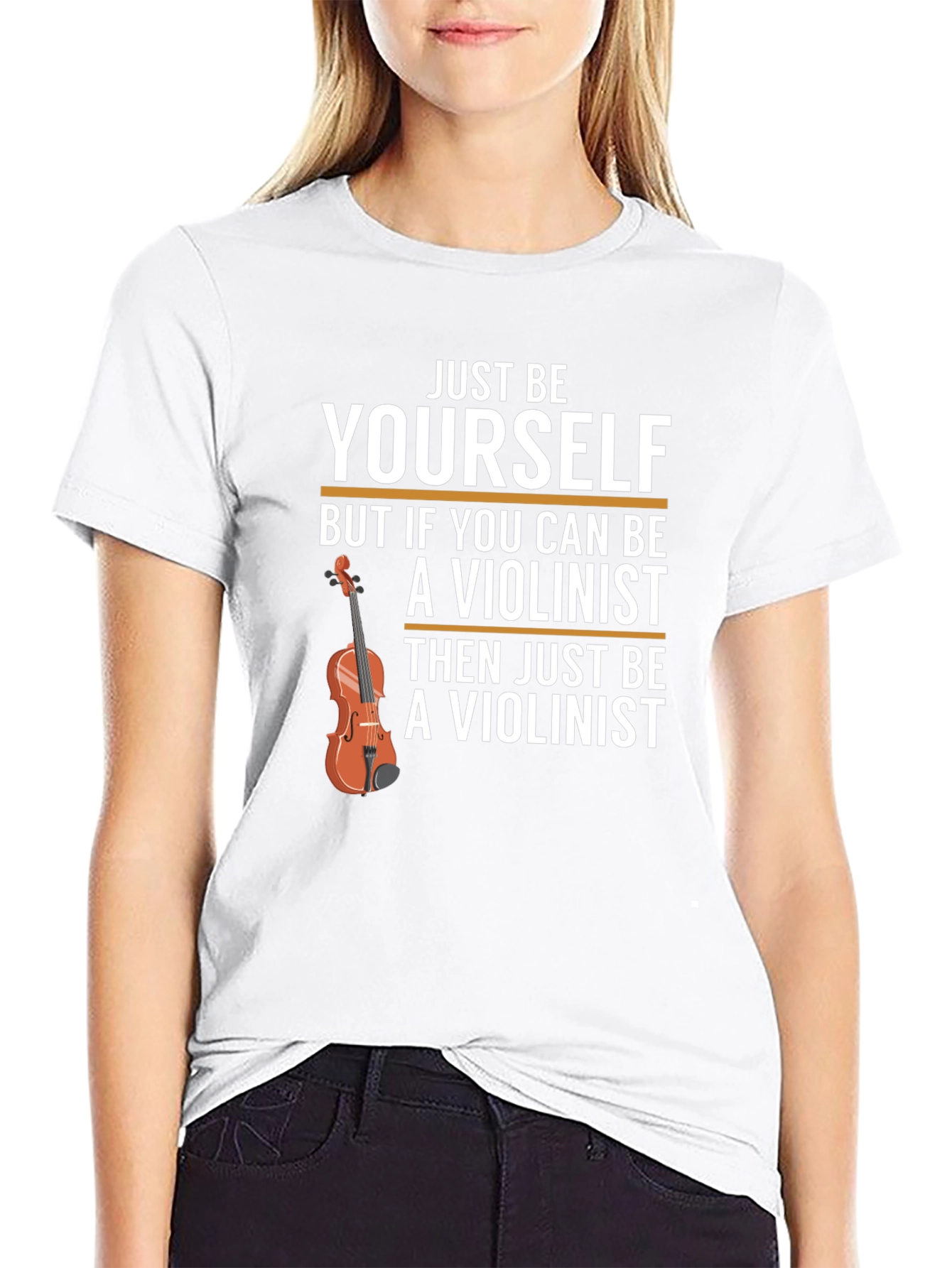 Just Be Yourself Violinist T-Shirt