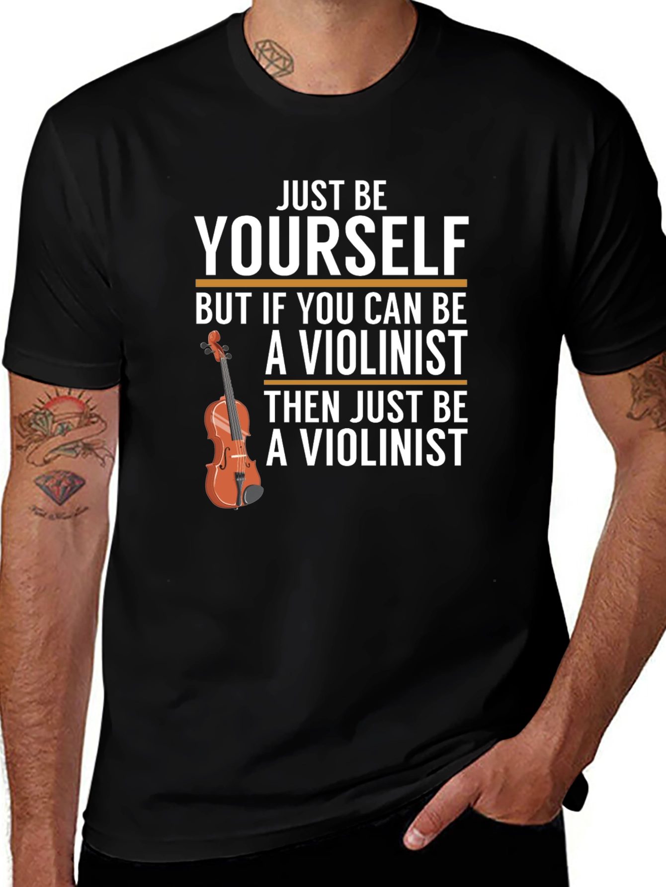 Just Be Yourself Violinist T-Shirt