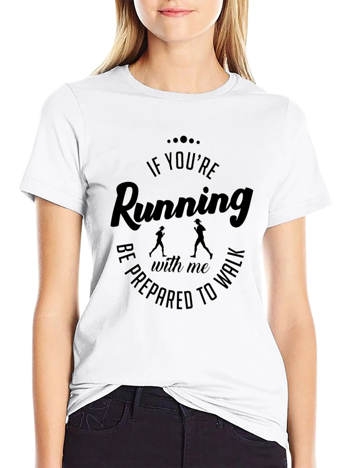 Funny Running T-Shirt - Be Prepared to Walk