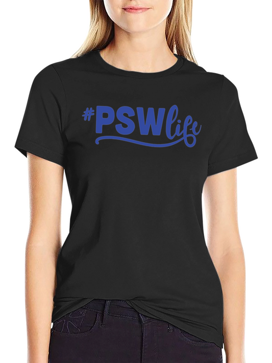 #PSWLife T-Shirt - Personal Support Worker Apparel