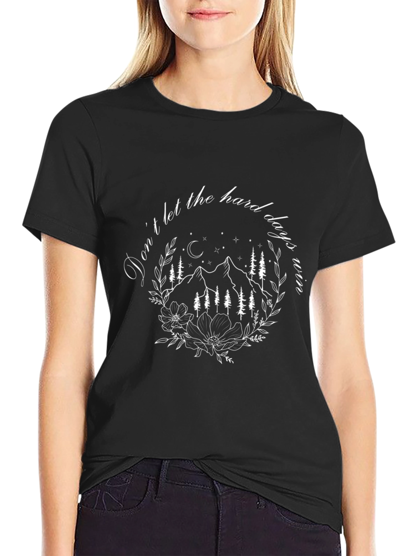 Dont Let the Hard Days Win Graphic Tee