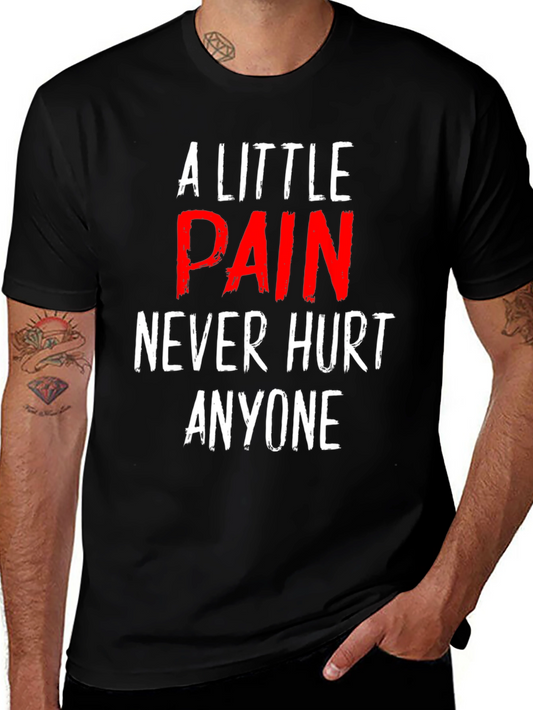 A Little Pain T-Shirt - Motivational Workout Tee