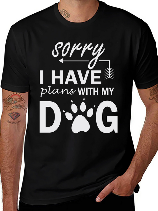 Sorry I Have Plans With My Dog T-Shirt