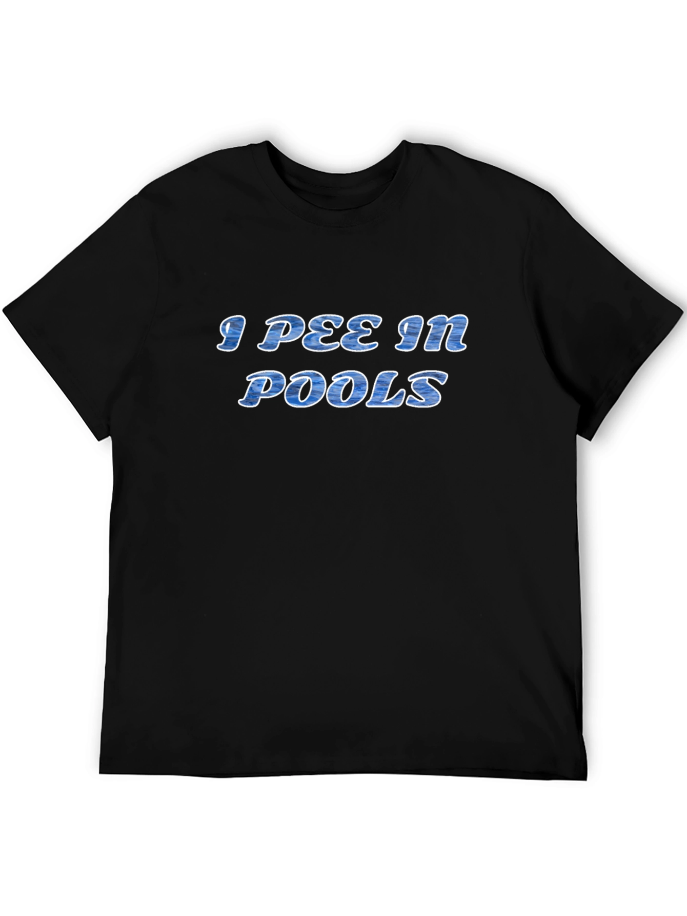 I Pee in Pools Graphic Tee - Novelty T-Shirt