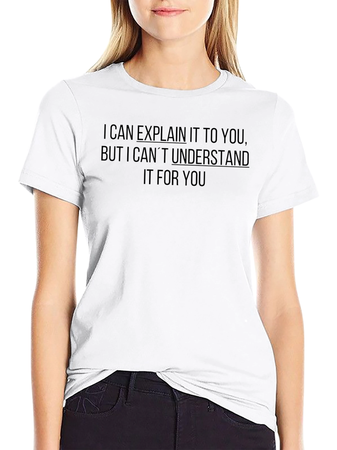 Explain But Not Understand T-Shirt