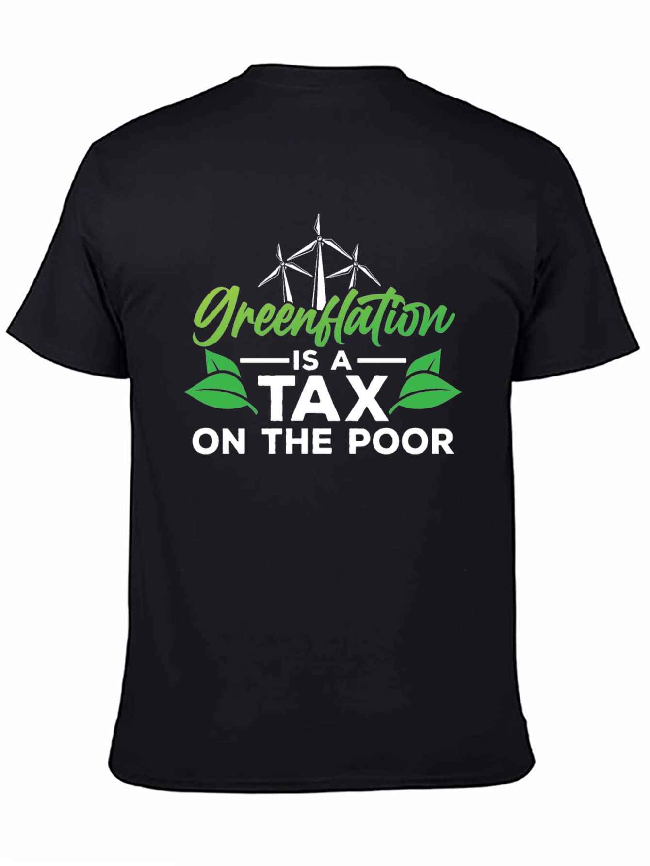 Greenflation is a Tax on The Poor T-Shirt