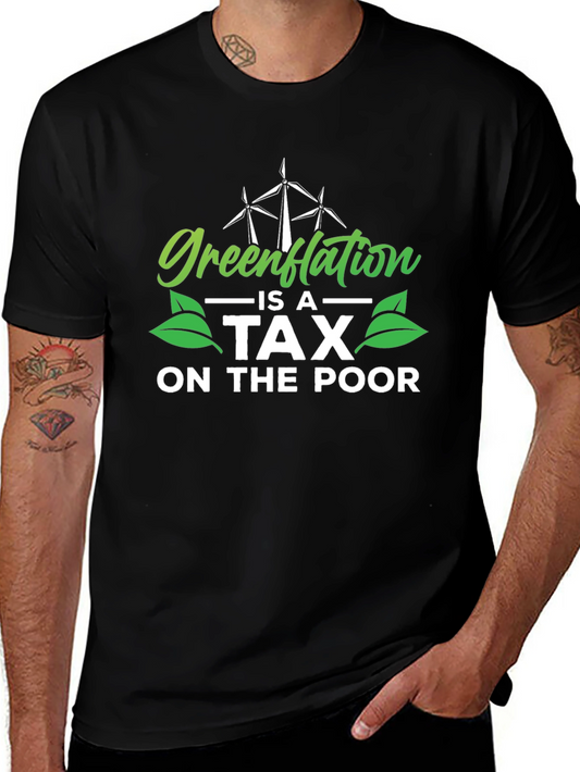 Greenflation is a Tax on The Poor T-Shirt