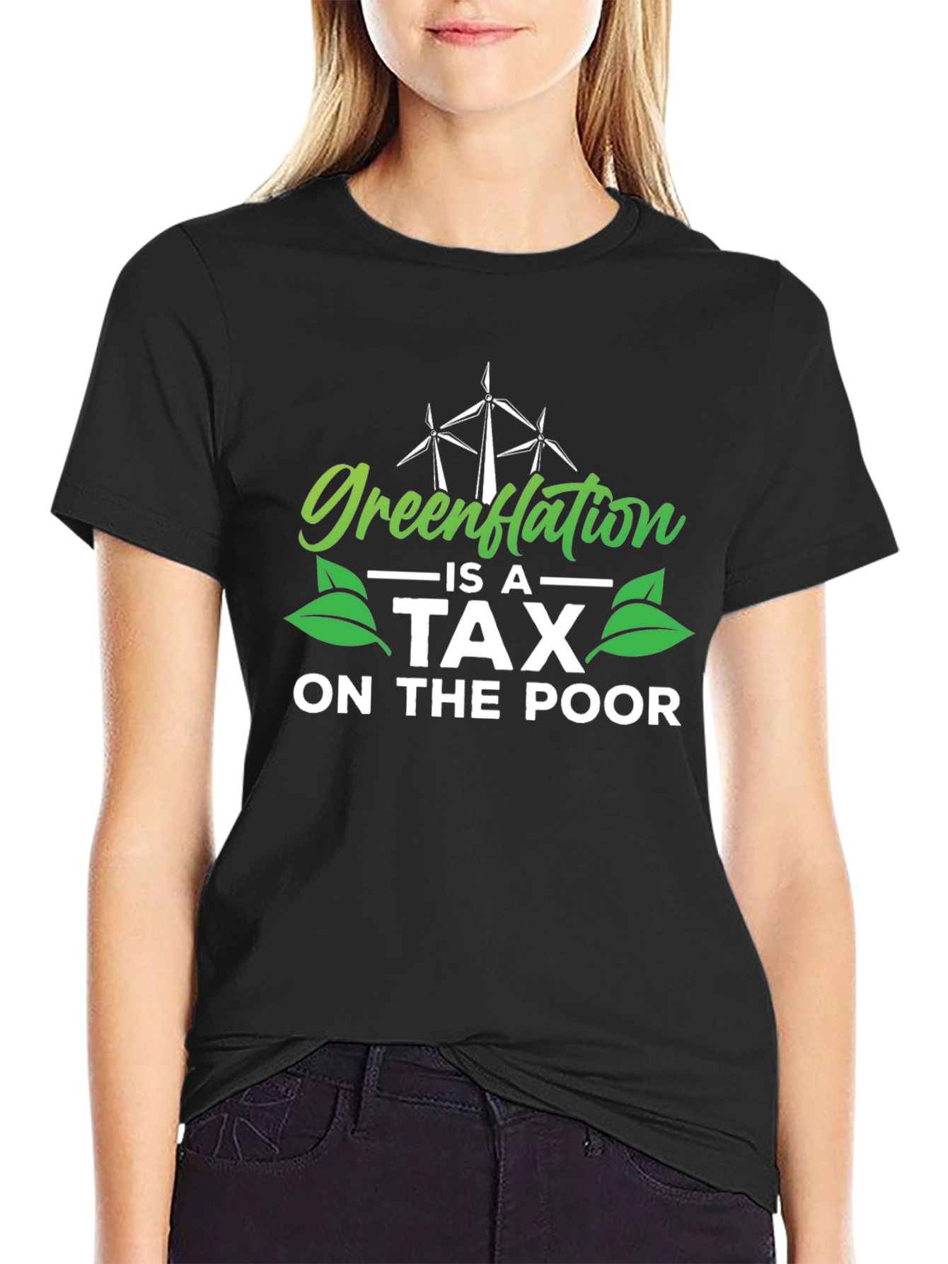 Greenflation is a Tax on The Poor T-Shirt