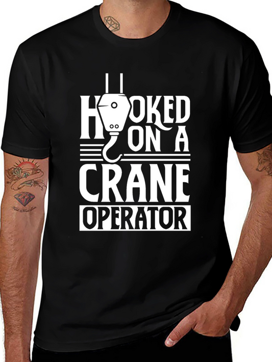Hooked on a Crane Operator T-Shirt