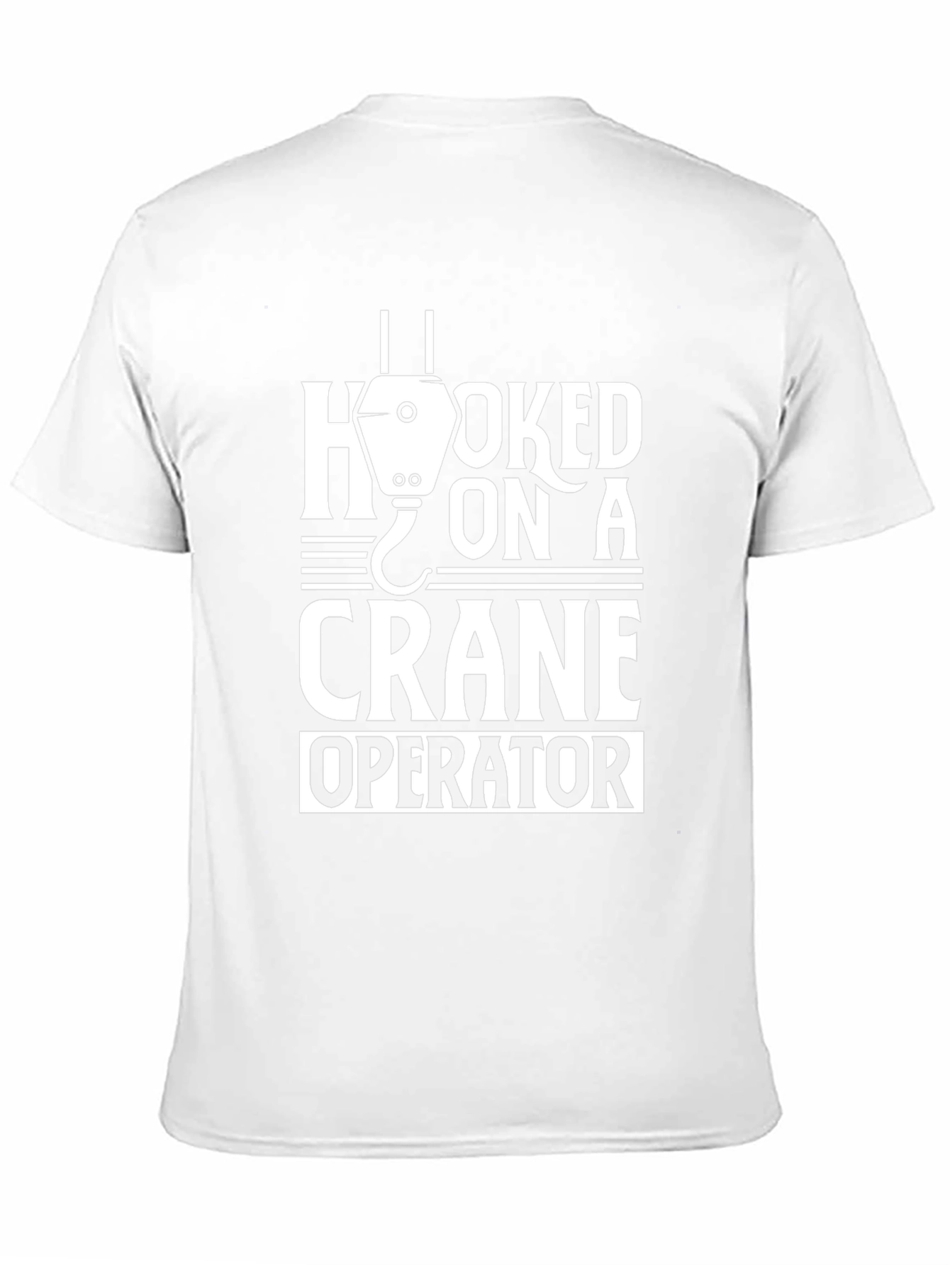 Hooked on a Crane Operator T-Shirt