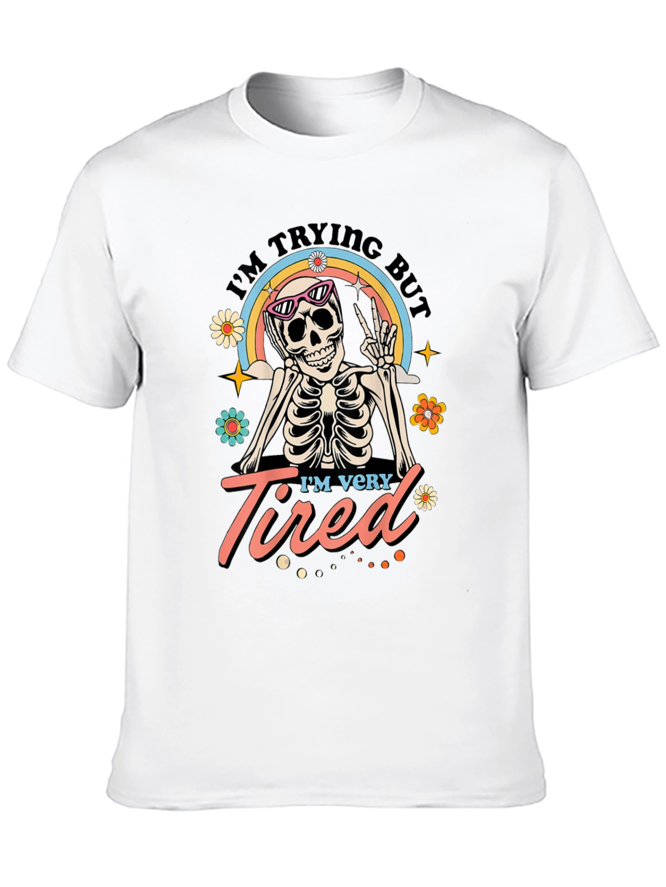 Im Trying But Im Very Tired T-Shirt