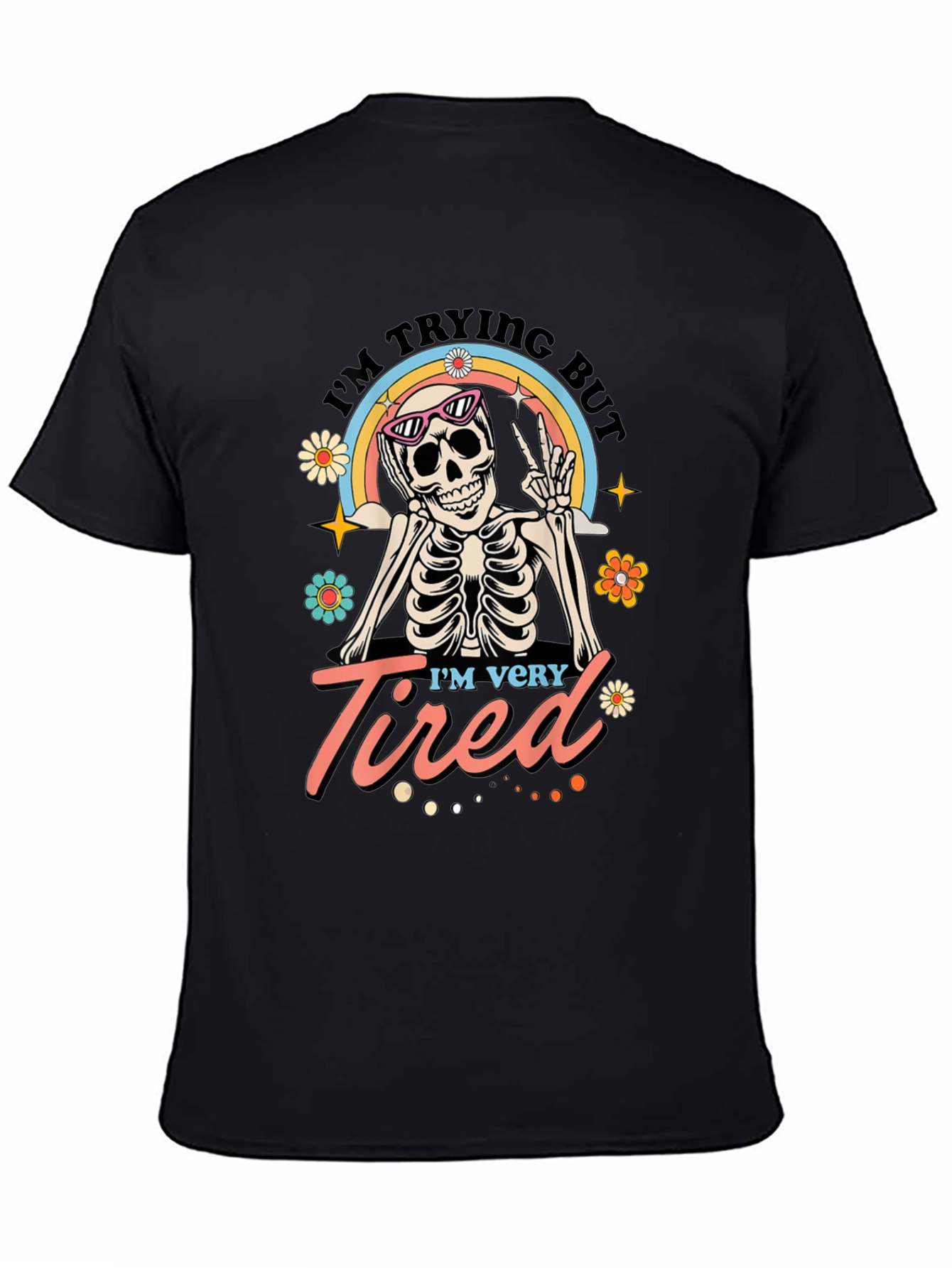 Im Trying But Im Very Tired T-Shirt