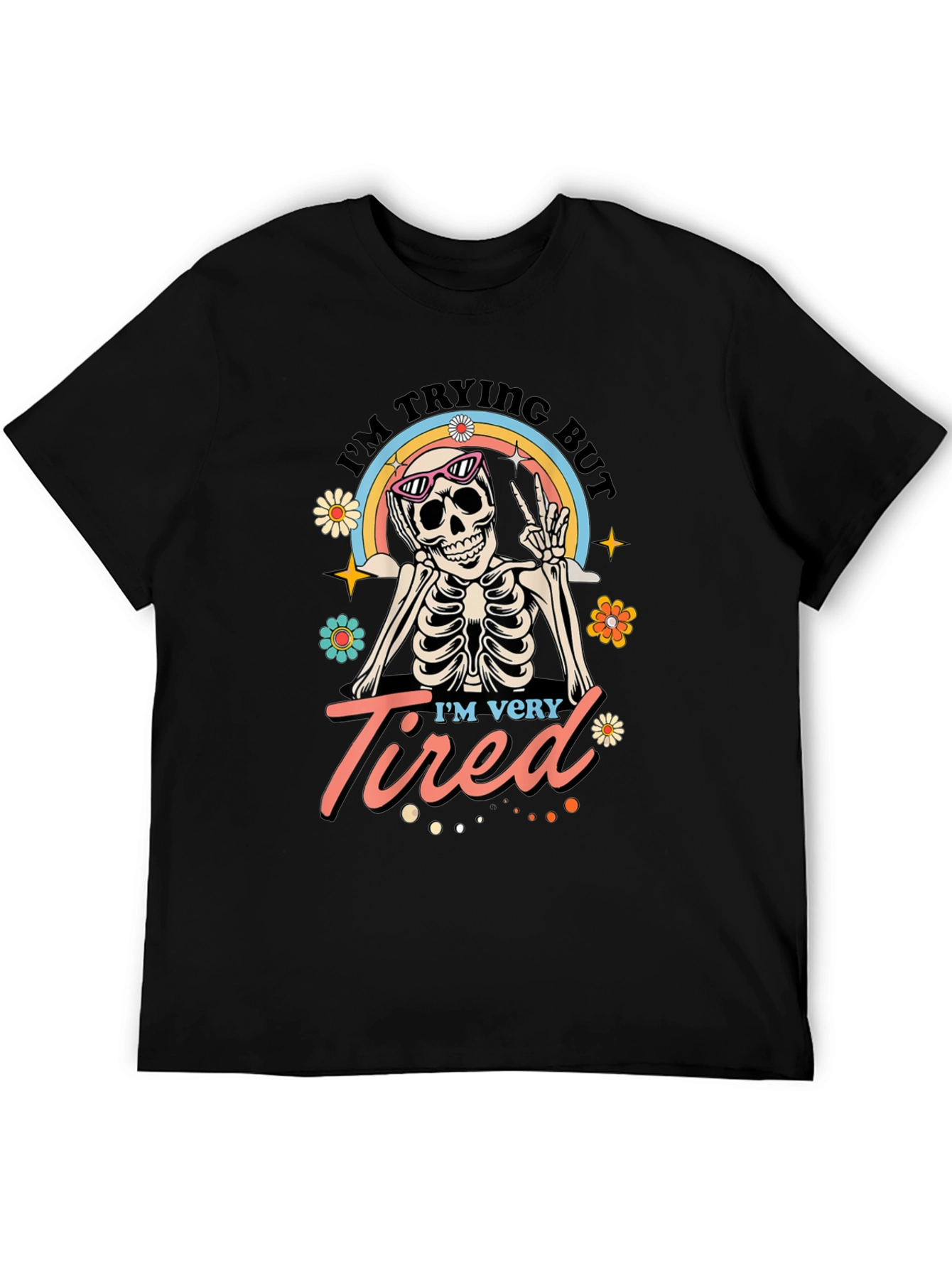 Im Trying But Im Very Tired T-Shirt