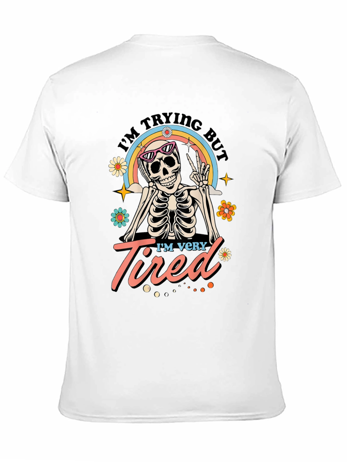 Im Trying But Im Very Tired T-Shirt
