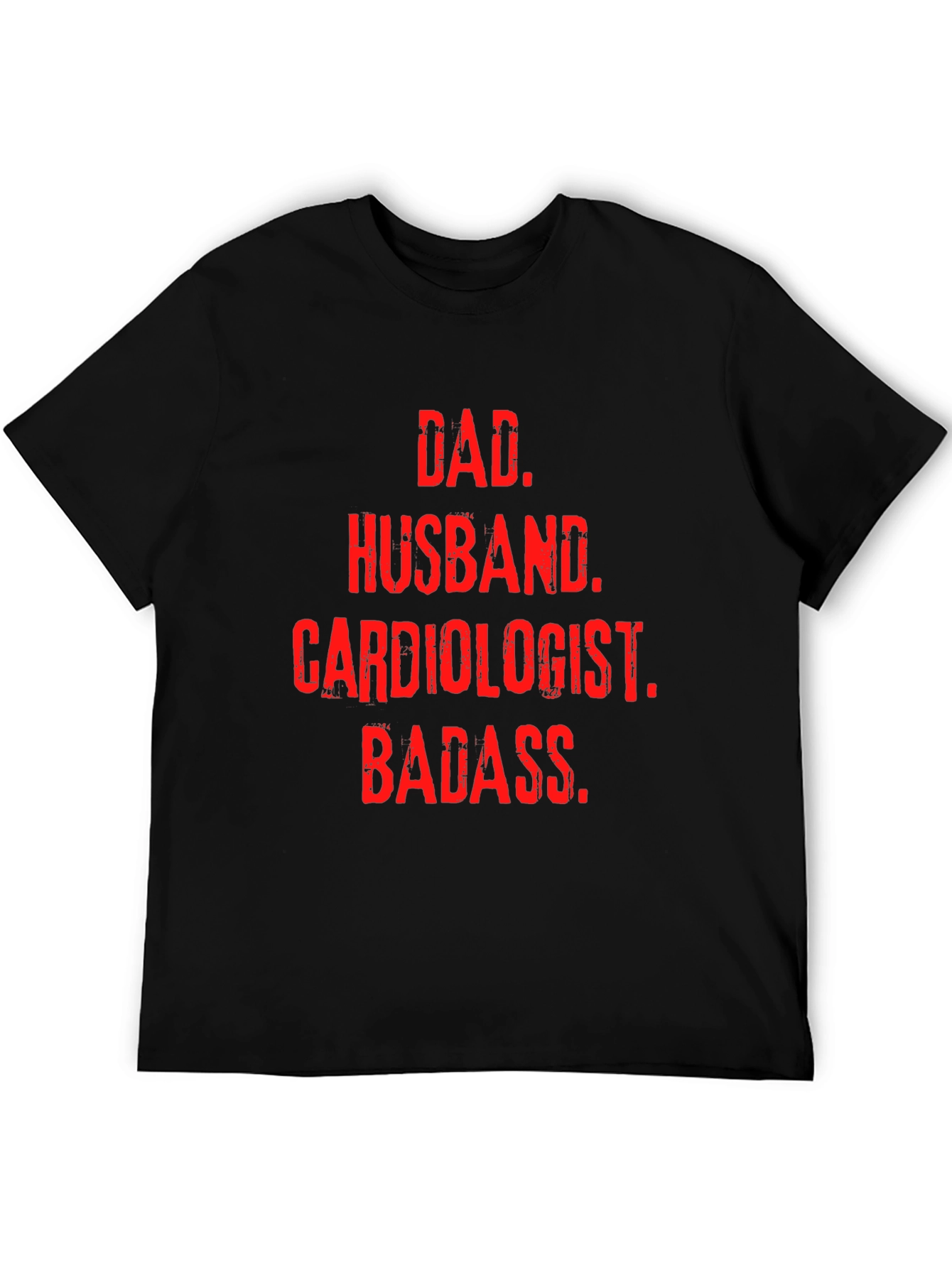 Dad Husband Cardiologist Badass T-Shirt