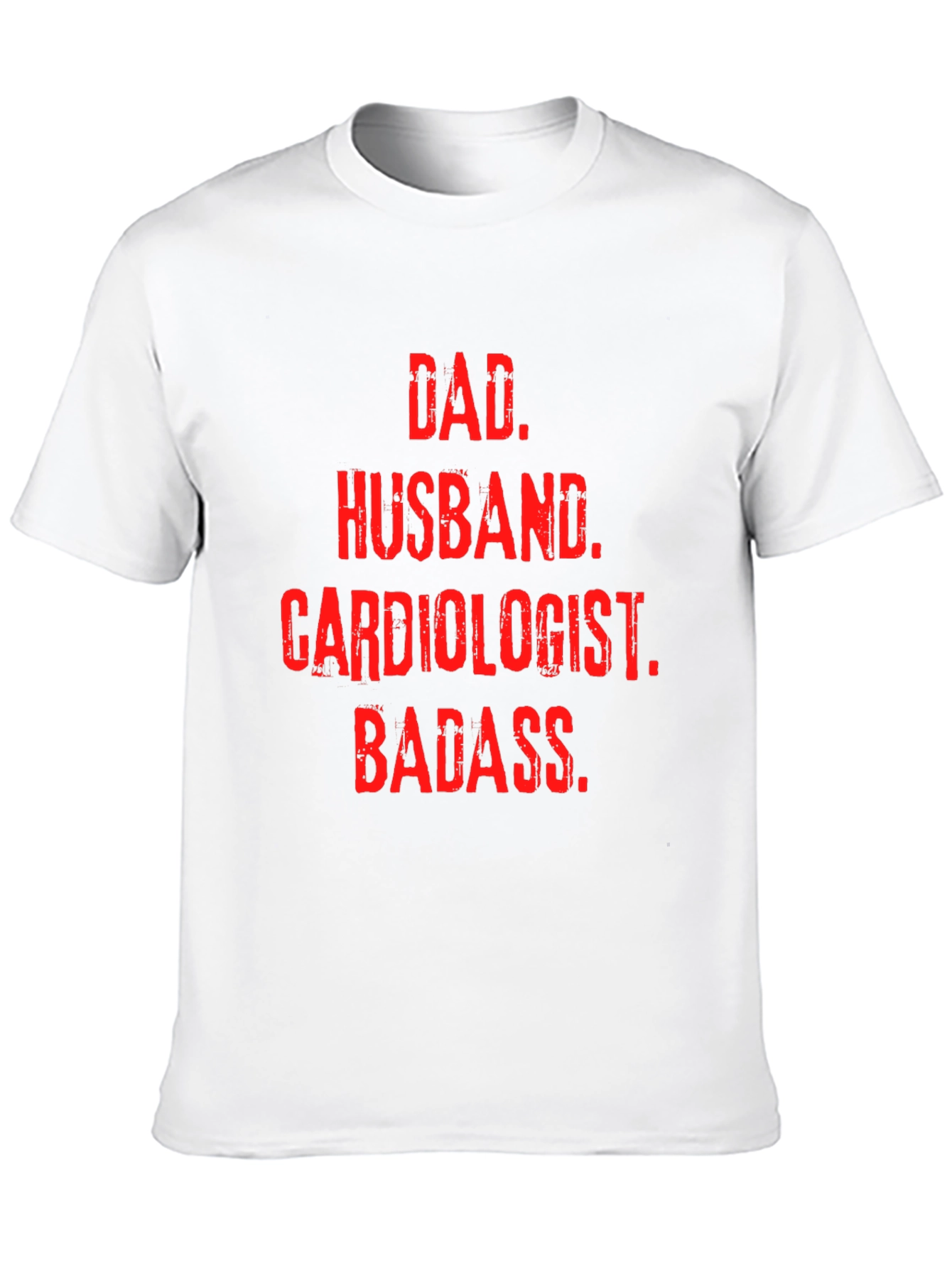 Dad Husband Cardiologist Badass T-Shirt