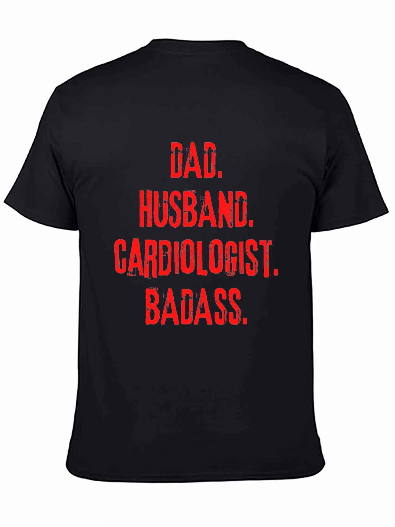 Dad Husband Cardiologist Badass T-Shirt