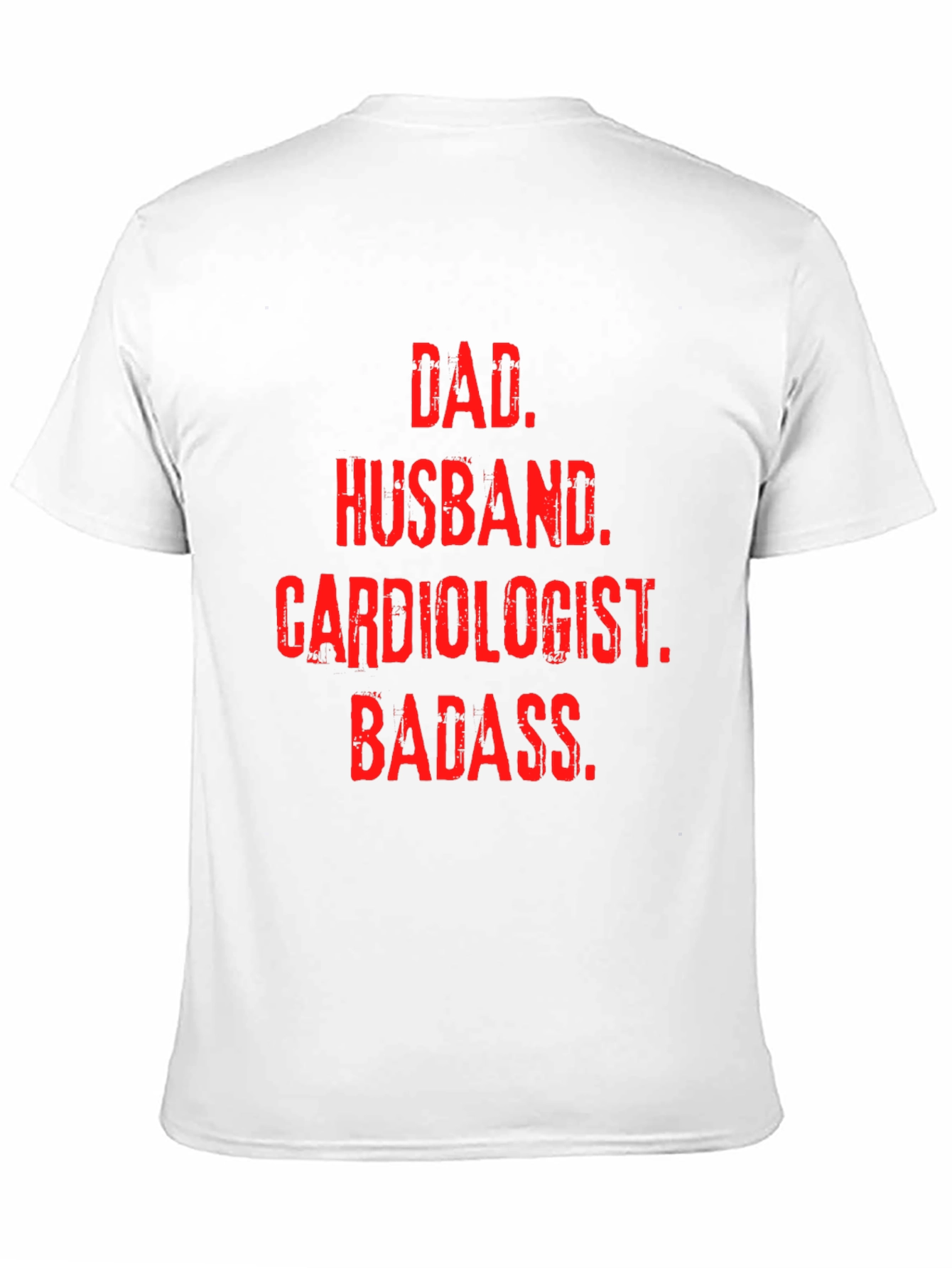Dad Husband Cardiologist Badass T-Shirt