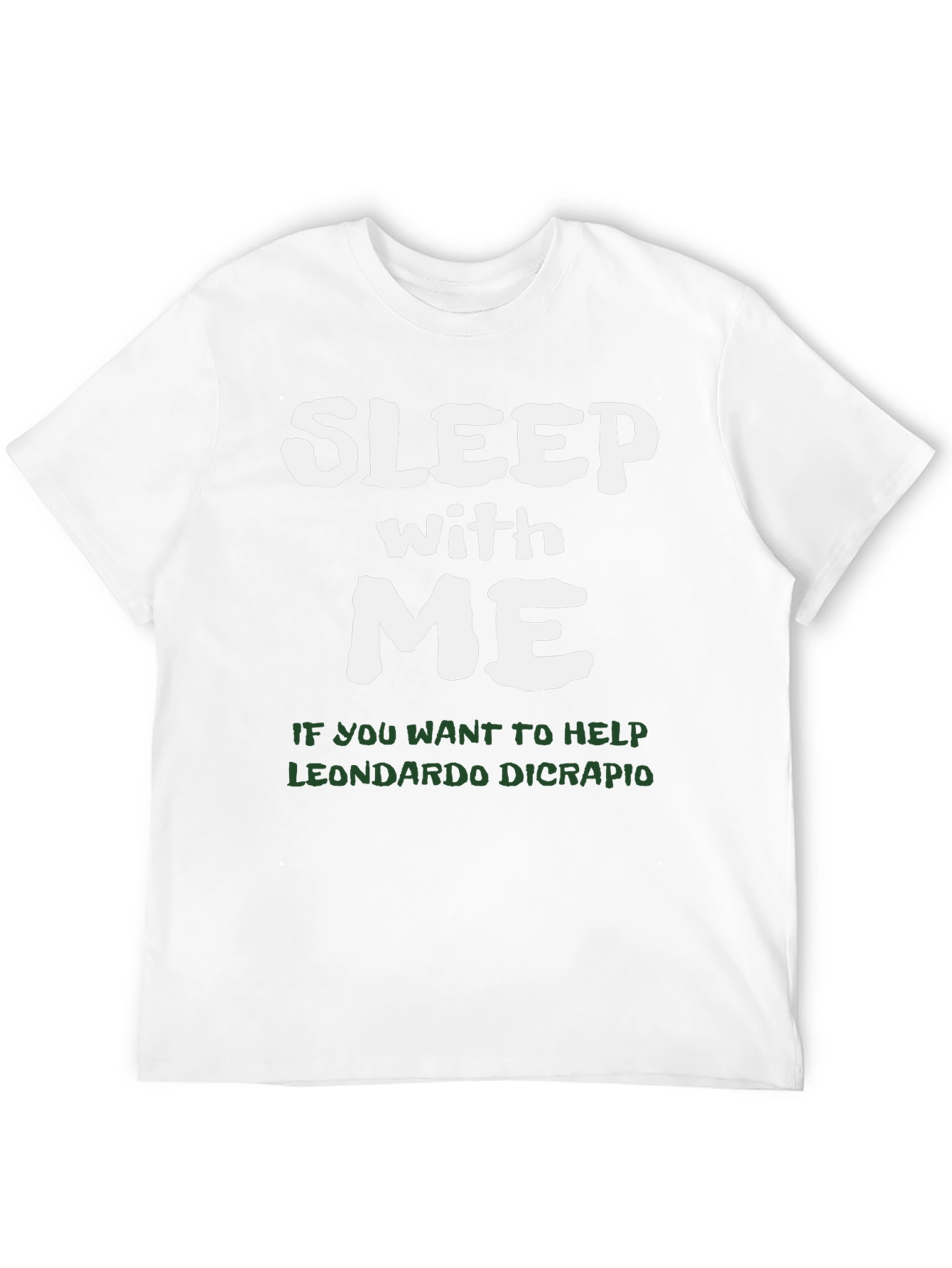 Sleep With Me Leonardo Dicrapio T-Shirt