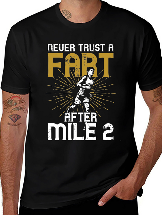 Never Trust a Fart After Mile 2 Graphic T-Shirt