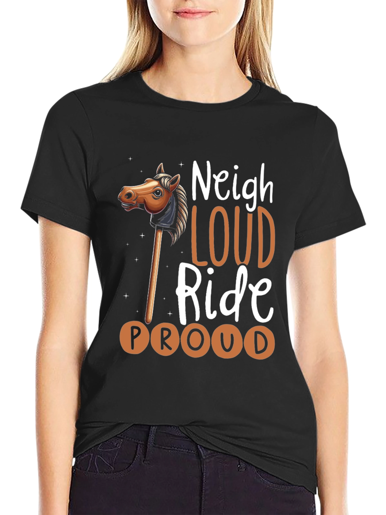 Neigh Loud Ride Proud T-Shirt