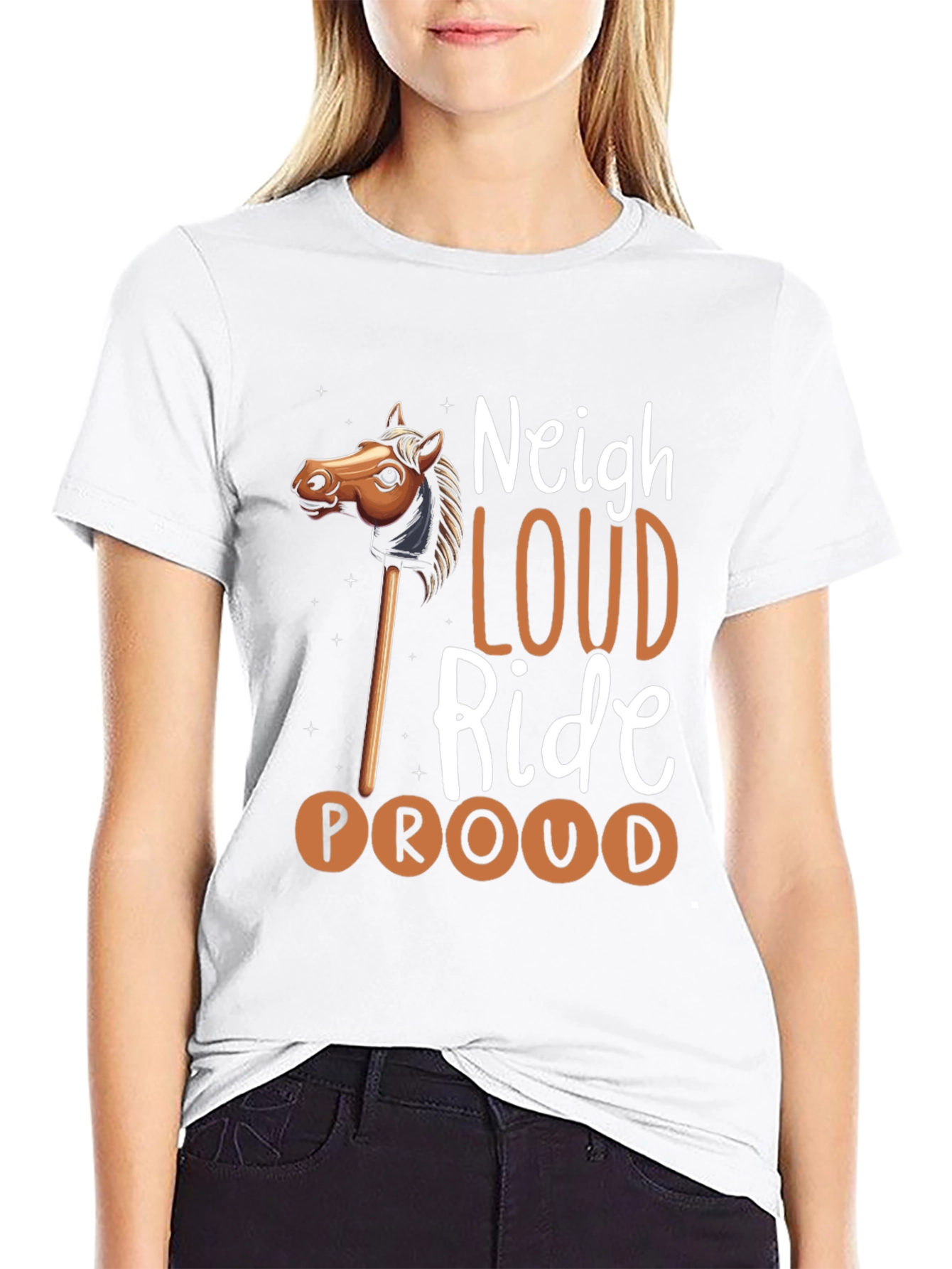 Neigh Loud Ride Proud T-Shirt